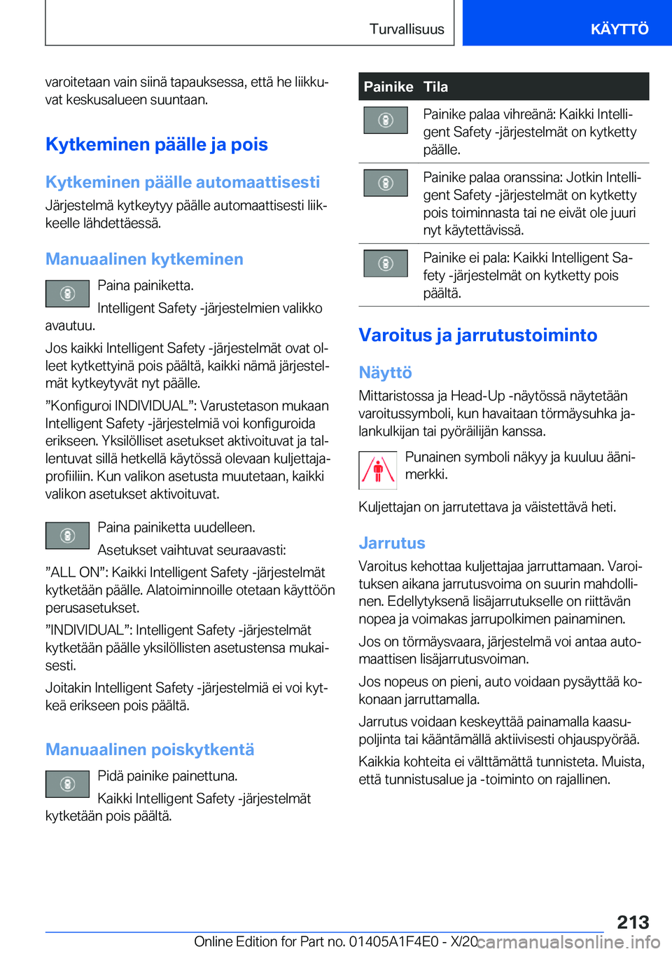 BMW X5 2021  Omistajan Käsikirja (in Finnish) �v�a�r�o�i�t�e�t�a�a�n��v�a�i�n��s�i�i�n�