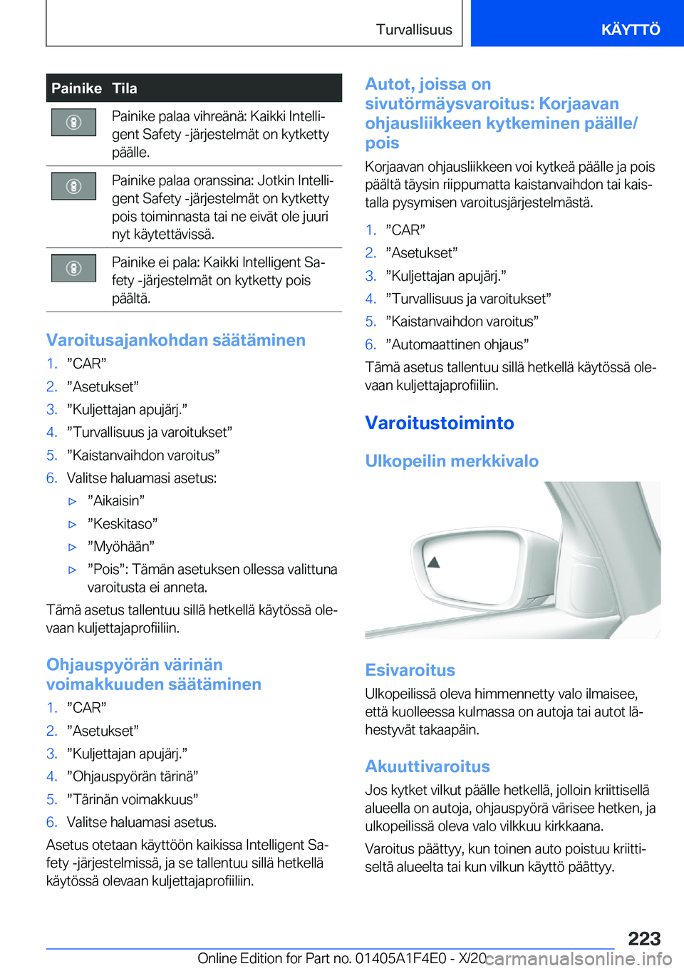 BMW X5 2021  Omistajan Käsikirja (in Finnish) �P�a�i�n�i�k�e�T�i�l�a�P�a�i�n�i�k�e��p�a�l�a�a��v�i�h�r�e�