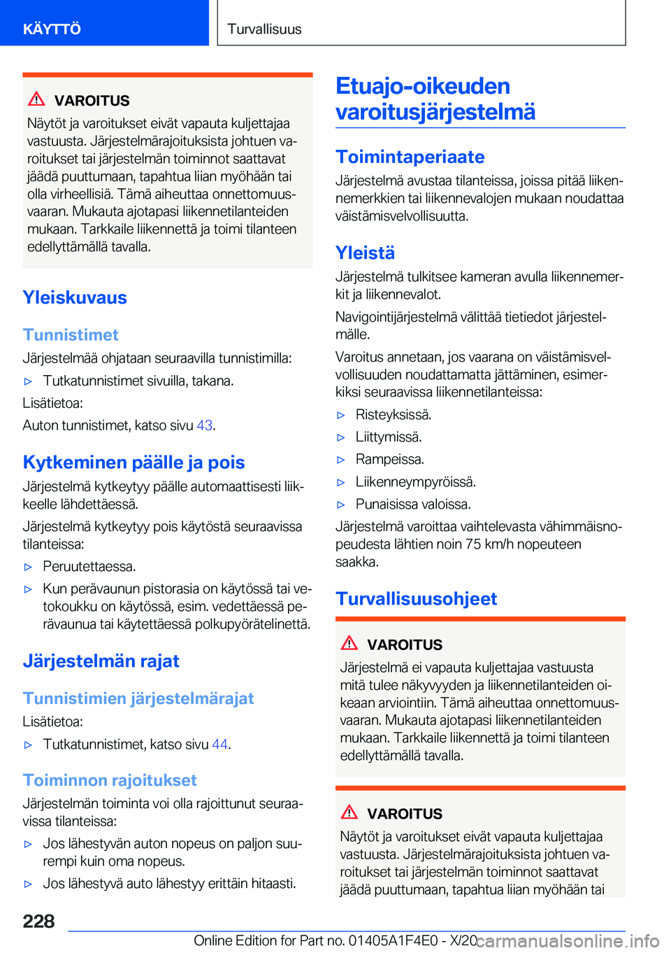BMW X5 2021  Omistajan Käsikirja (in Finnish) �V�A�R�O�I�T�U�S
�N�