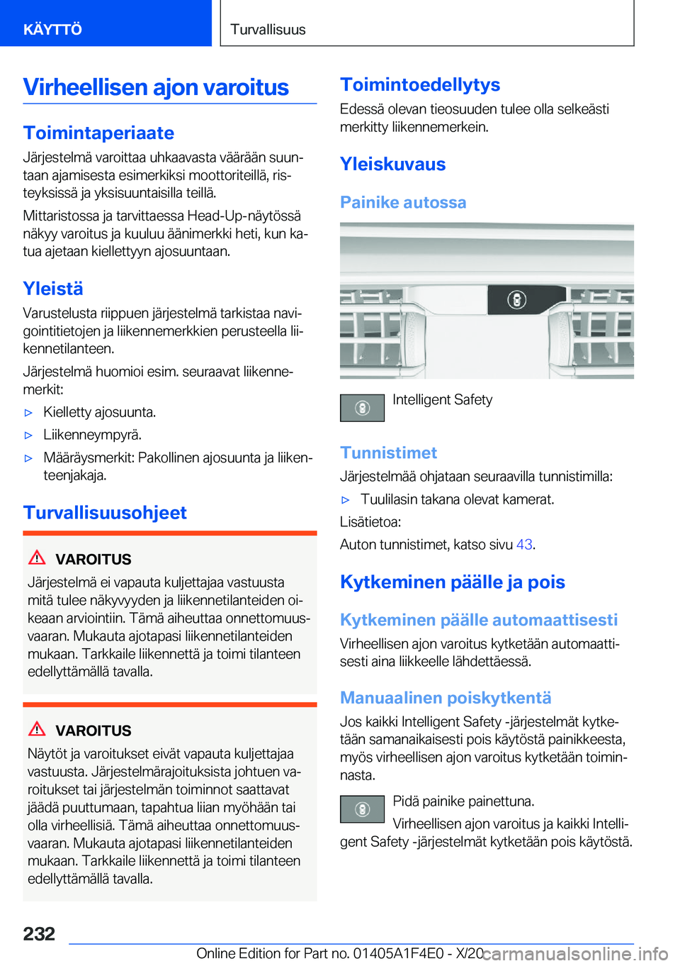 BMW X5 2021  Omistajan Käsikirja (in Finnish) �V�i�r�h�e�e�l�l�i�s�e�n��a�j�o�n��v�a�r�o�i�t�u�s
�T�o�i�m�i�n�t�a�p�e�r�i�a�a�t�e�J�