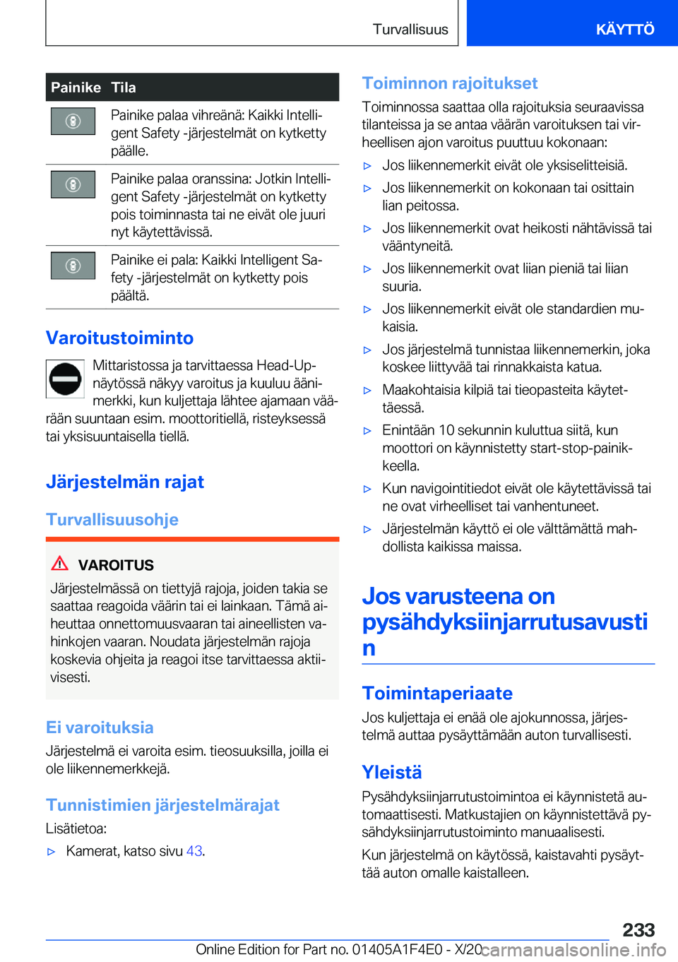 BMW X5 2021  Omistajan Käsikirja (in Finnish) �P�a�i�n�i�k�e�T�i�l�a�P�a�i�n�i�k�e��p�a�l�a�a��v�i�h�r�e�