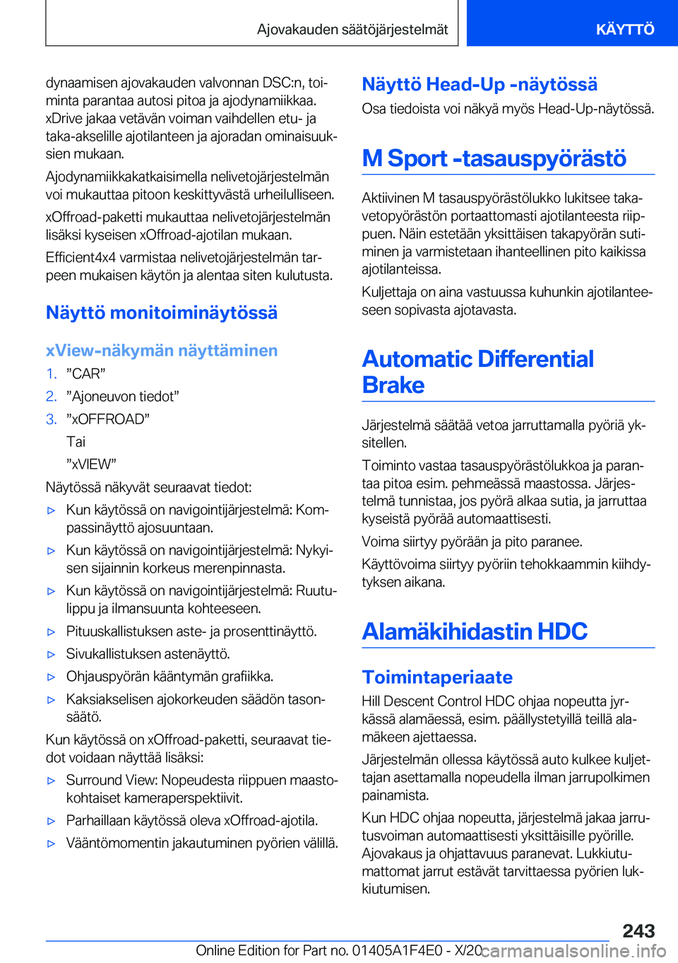 BMW X5 2021  Omistajan Käsikirja (in Finnish) �d�y�n�a�a�m�i�s�e�n��a�j�o�v�a�k�a�u�d�e�n��v�a�l�v�o�n�n�a�n��D�S�C�:�n�,��t�o�ij�m�i�n�t�a��p�a�r�a�n�t�a�a��a�u�t�o�s�i��p�i�t�o�a��j�a��a�j�o�d�y�n�a�m�i�i�k�k�a�a�.
�x�D�r�i�v�e��j�a�
