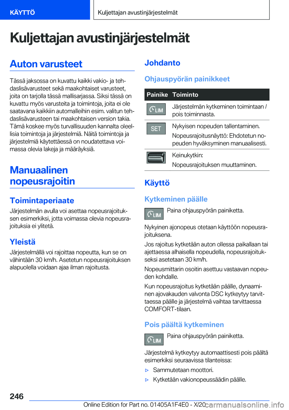 BMW X5 2021  Omistajan Käsikirja (in Finnish) �K�u�l�j�e�t�t�a�j�a�n��a�v�u�s�t�i�n�j�