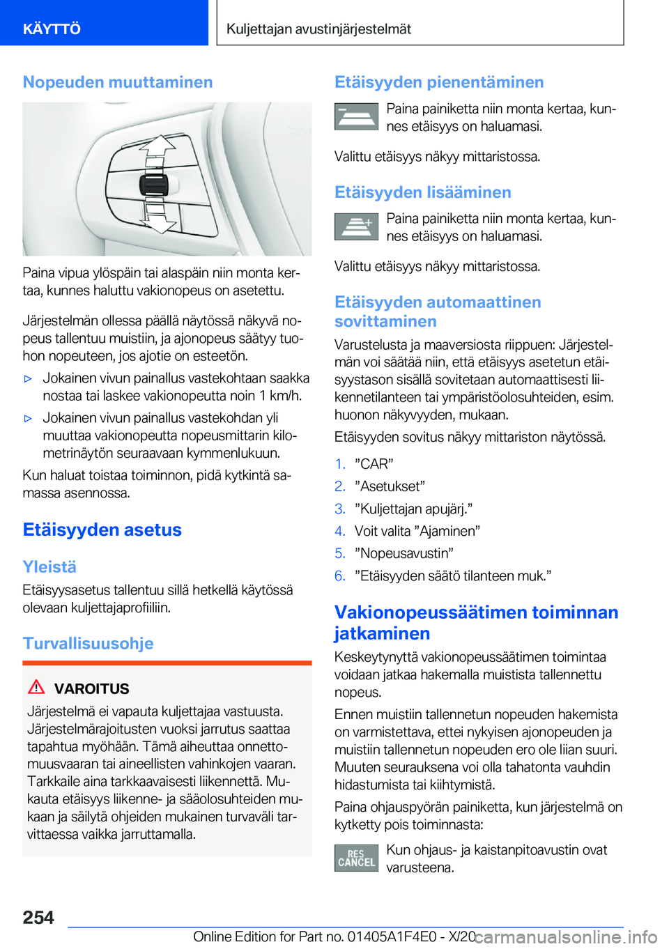 BMW X5 2021  Omistajan Käsikirja (in Finnish) �N�o�p�e�u�d�e�n��m�u�u�t�t�a�m�i�n�e�n
�P�a�i�n�a��v�i�p�u�a��y�l�