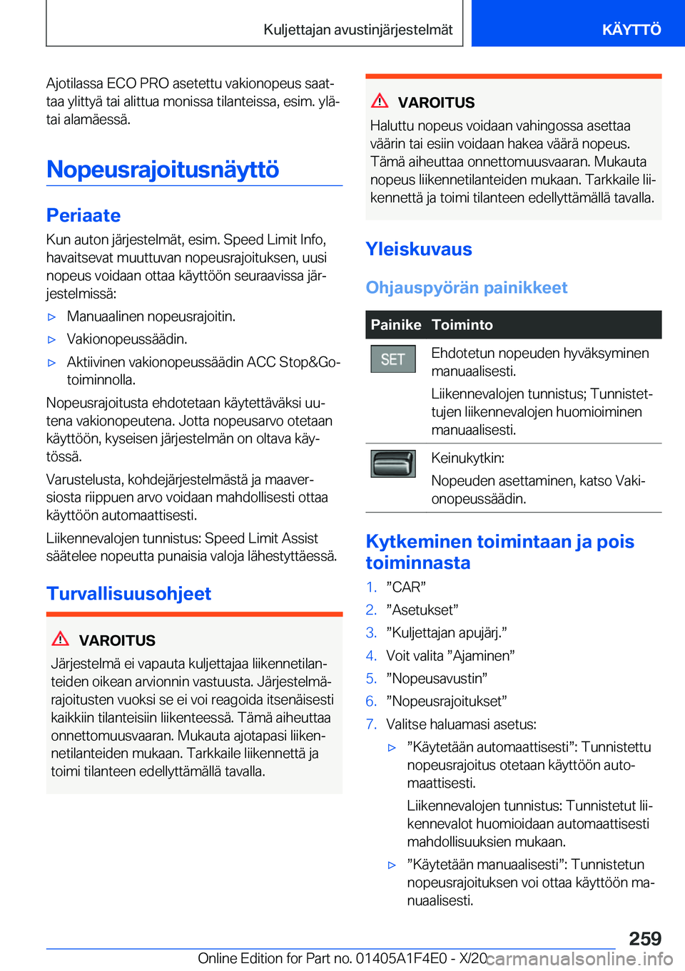 BMW X5 2021  Omistajan Käsikirja (in Finnish) �A�j�o�t�i�l�a�s�s�a��E�C�O��P�R�O��a�s�e�t�e�t�t�u��v�a�k�i�o�n�o�p�e�u�s��s�a�a�tj
�t�a�a��y�l�i�t�t�y�