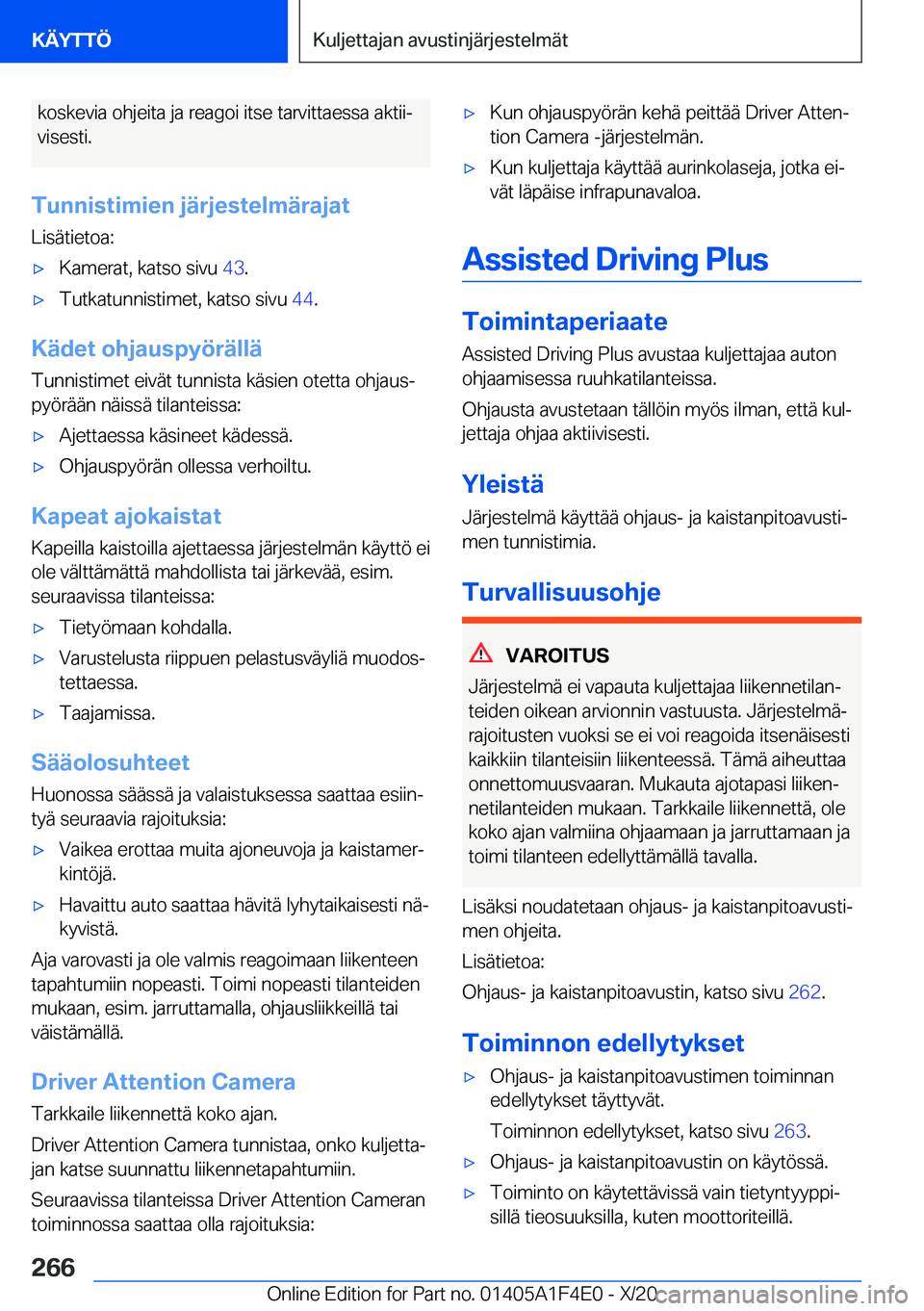 BMW X5 2021  Omistajan Käsikirja (in Finnish) �k�o�s�k�e�v�i�a��o�h�j�e�i�t�a��j�a��r�e�a�g�o�i��i�t�s�e��t�a�r�v�i�t�t�a�e�s�s�a��a�k�t�i�ij�v�i�s�e�s�t�i�.
�T�u�n�n�i�s�t�i�m�i�e�n��j�