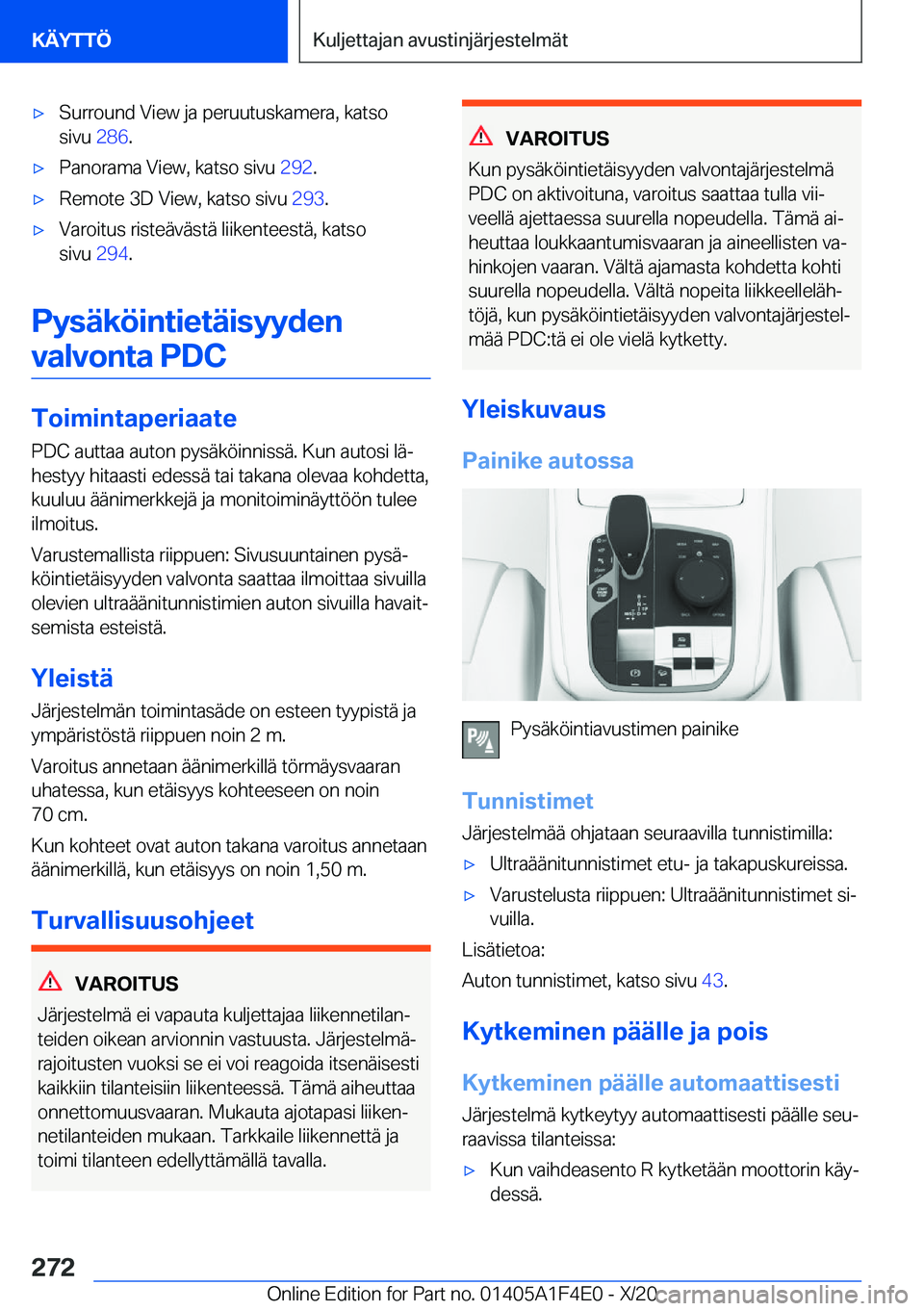 BMW X5 2021  Omistajan Käsikirja (in Finnish) 'x�S�u�r�r�o�u�n�d��V�i�e�w��j�a��p�e�r�u�u�t�u�s�k�a�m�e�r�a�,��k�a�t�s�o
�s�i�v�u� �2�8�6�.'x�P�a�n�o�r�a�m�a��V�i�e�w�,��k�a�t�s�o��s�i�v�u� �2�9�2�.'x�R�e�m�o�t�e��3�D��V�i�