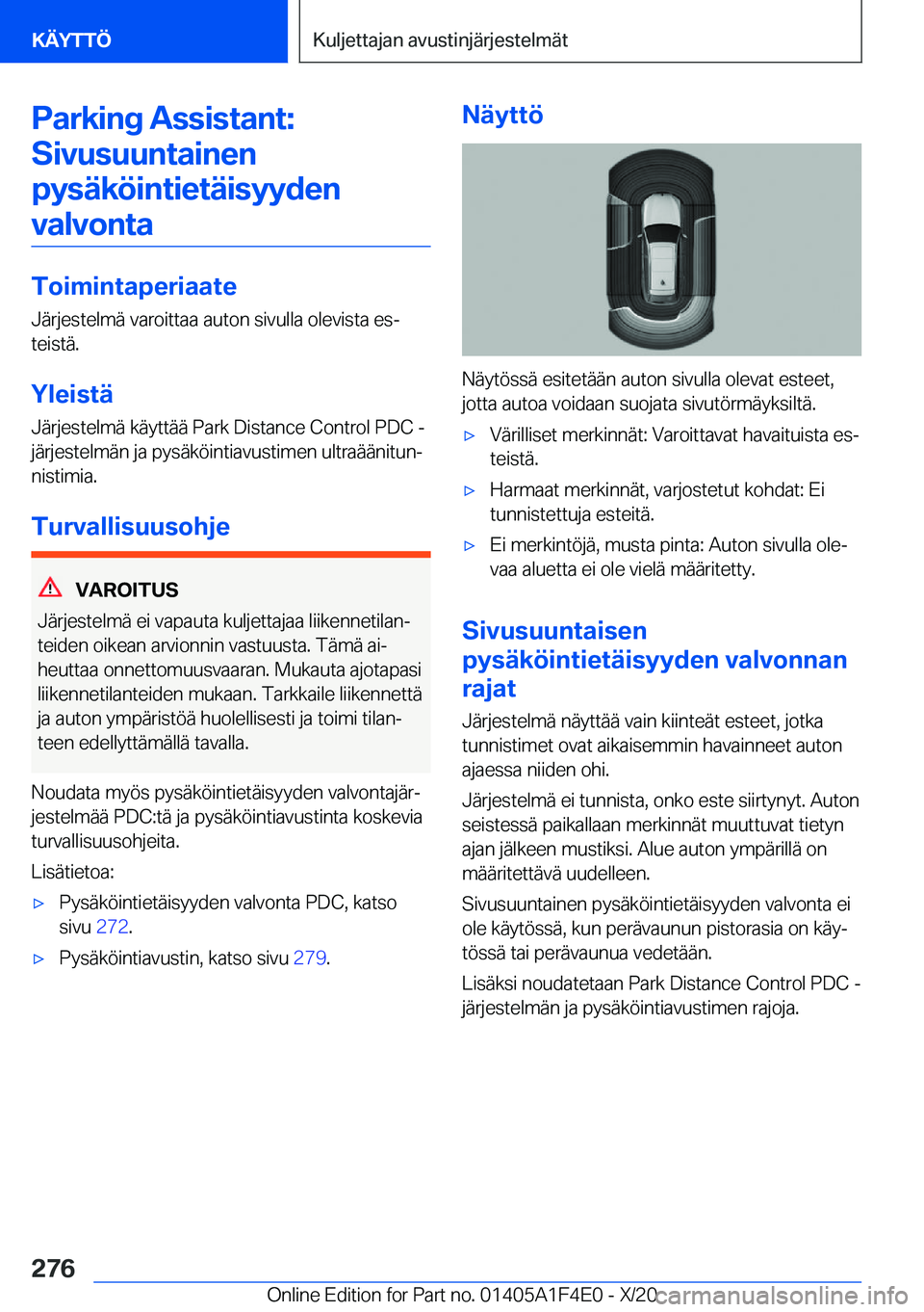 BMW X5 2021  Omistajan Käsikirja (in Finnish) �P�a�r�k�i�n�g��A�s�s�i�s�t�a�n�t�:�S�i�v�u�s�u�u�n�t�a�i�n�e�n �p�y�s�