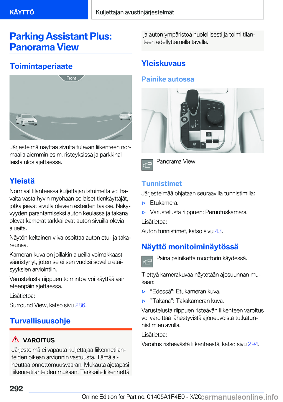 BMW X5 2021  Omistajan Käsikirja (in Finnish) �P�a�r�k�i�n�g��A�s�s�i�s�t�a�n�t��P�l�u�s�:�P�a�n�o�r�a�m�a��V�i�e�w
�T�o�i�m�i�n�t�a�p�e�r�i�a�a�t�e
�J�
