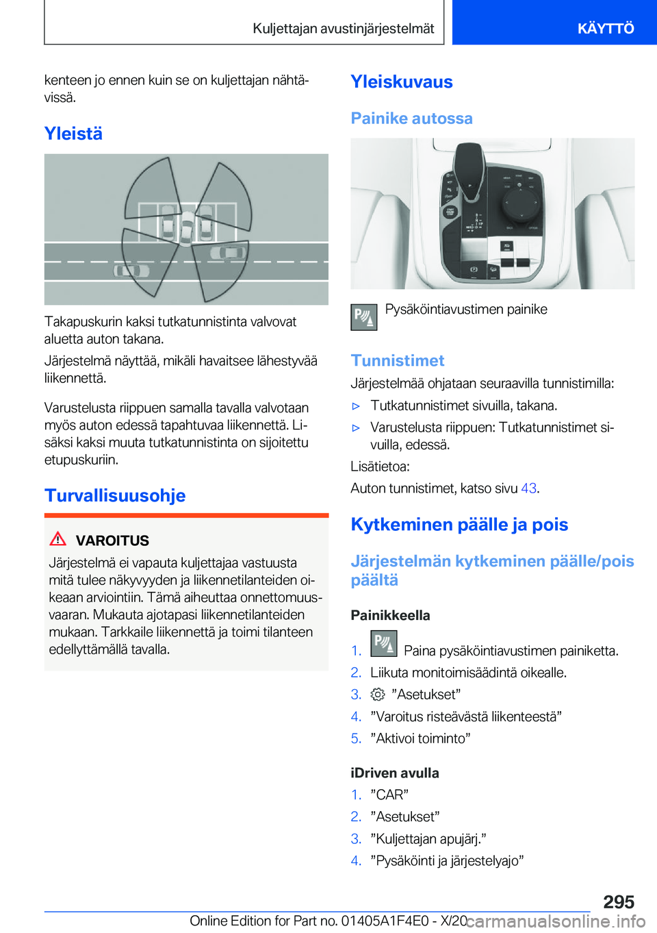 BMW X5 2021  Omistajan Käsikirja (in Finnish) �k�e�n�t�e�e�n��j�o��e�n�n�e�n��k�u�i�n��s�e��o�n��k�u�l�j�e�t�t�a�j�a�n��n�