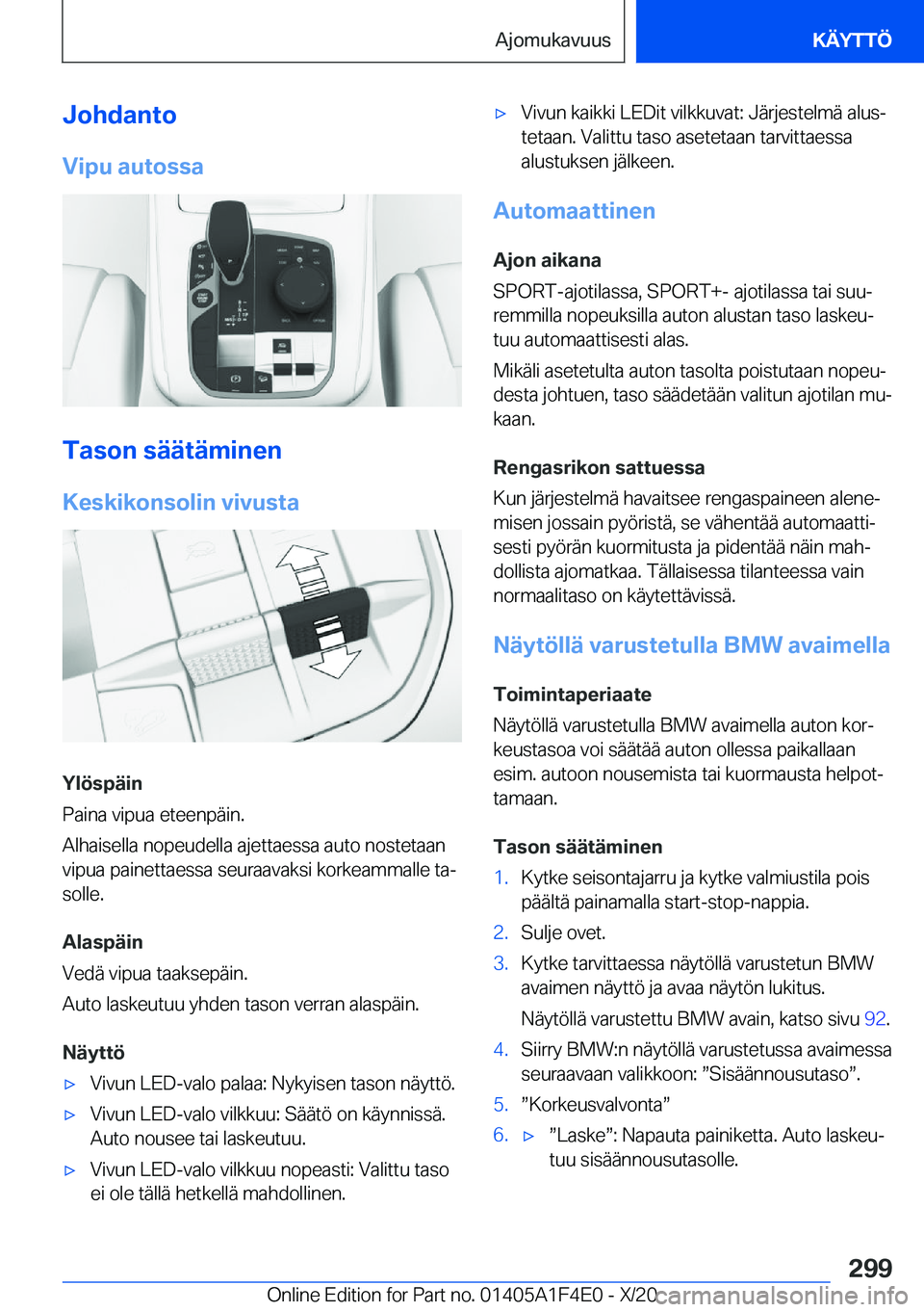 BMW X5 2021  Omistajan Käsikirja (in Finnish) �J�o�h�d�a�n�t�o
�V�i�p�u��a�u�t�o�s�s�a
�T�a�s�o�n��s�