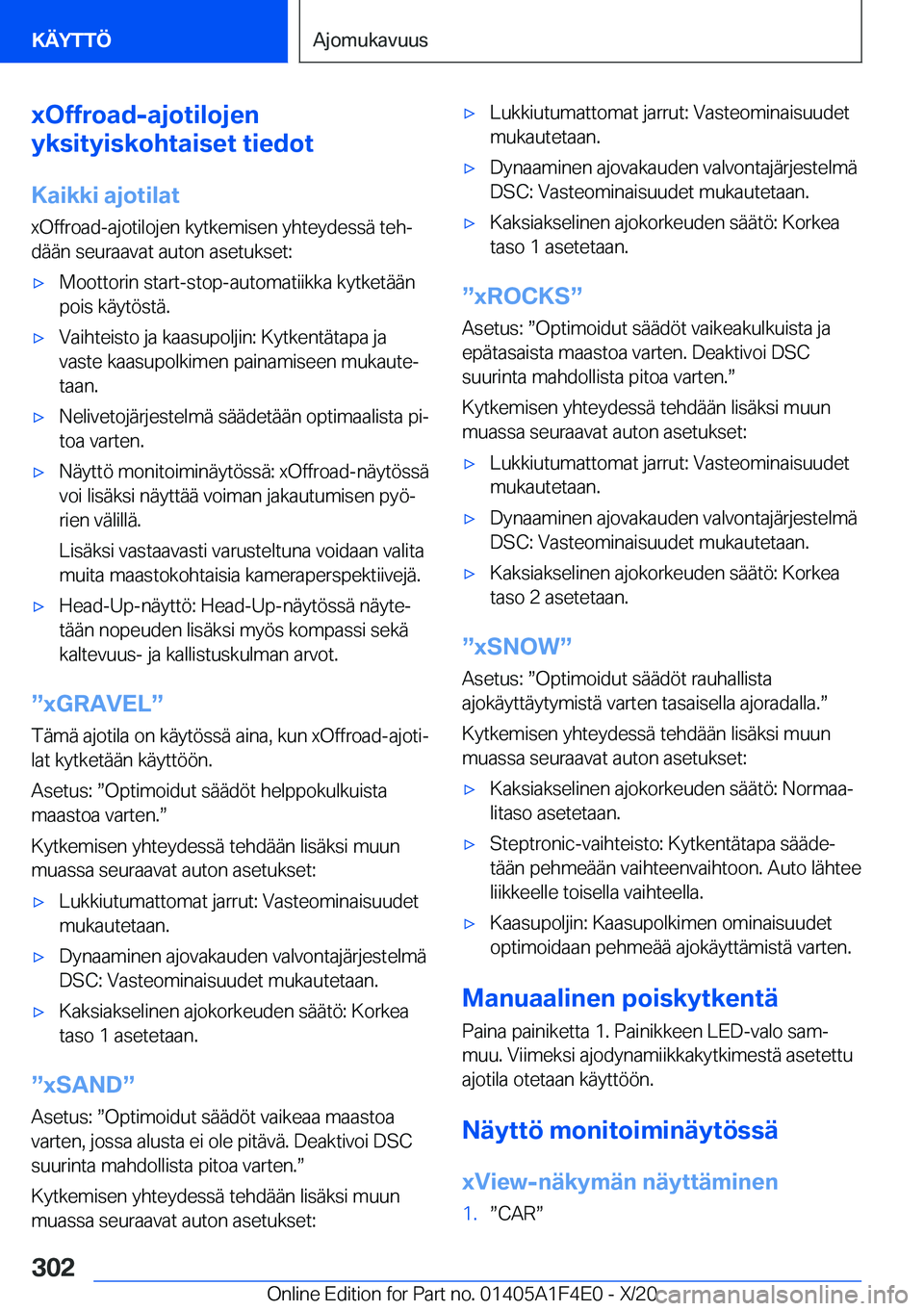 BMW X5 2021  Omistajan Käsikirja (in Finnish) �x�O�f�f�r�o�a�d�-�a�j�o�t�i�l�o�j�e�n
�y�k�s�i�t�y�i�s�k�o�h�t�a�i�s�e�t��t�i�e�d�o�t
�K�a�i�k�k�i��a�j�o�t�i�l�a�t
�x�O�f�f�r�o�a�d�-�a�j�o�t�i�l�o�j�e�n��k�y�t�k�e�m�i�s�e�n��y�h�t�e�y�d�e�s�s�
