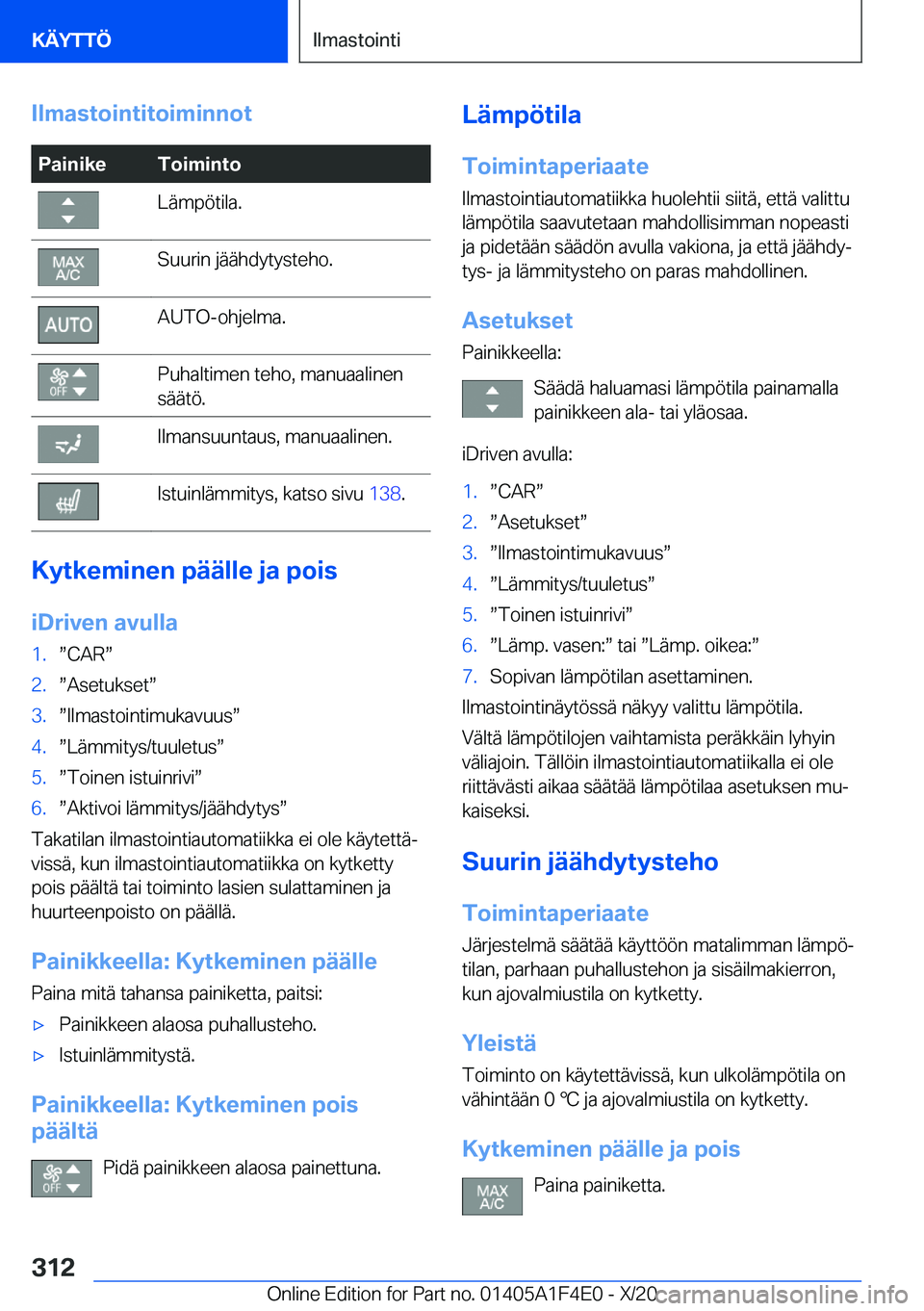 BMW X5 2021  Omistajan Käsikirja (in Finnish) �I�l�m�a�s�t�o�i�n�t�i�t�o�i�m�i�n�n�o�t�P�a�i�n�i�k�e�T�o�i�m�i�n�t�o�L�