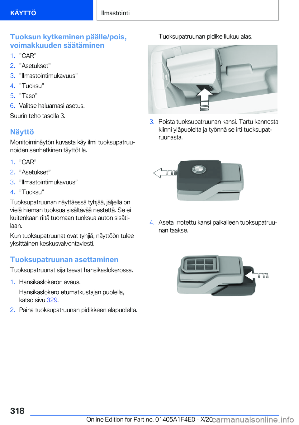 BMW X5 2021  Omistajan Käsikirja (in Finnish) �T�u�o�k�s�u�n��k�y�t�k�e�m�i�n�e�n��p�