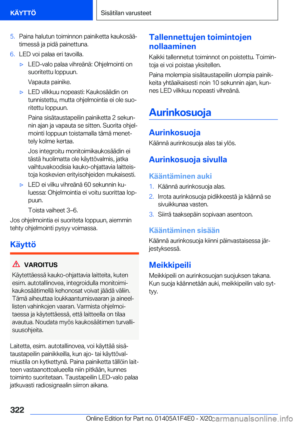 BMW X5 2021  Omistajan Käsikirja (in Finnish) �5�.�P�a�i�n�a��h�a�l�u�t�u�n��t�o�i�m�i�n�n�o�n��p�a�i�n�i�k�e�t�t�a��k�a�u�k�o�s�