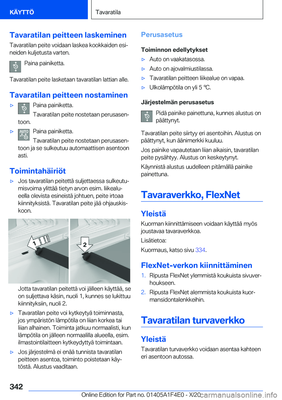 BMW X5 2021  Omistajan Käsikirja (in Finnish) �T�a�v�a�r�a�t�i�l�a�n��p�e�i�t�t�e�e�n��l�a�s�k�e�m�i�n�e�n�T�a�v�a�r�a�t�i�l�a�n��p�e�i�t�e��v�o�i�d�a�a�n��l�a�s�k�e�a��k�o�o�k�k�a�i�d�e�n��e�s�ij�n�e�i�d�e�n��k�u�l�j�e�t�u�s�t�a��v�a�r
