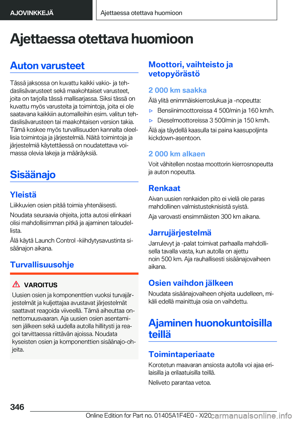 BMW X5 2021  Omistajan Käsikirja (in Finnish) �A�j�e�t�t�a�e�s�s�a��o�t�e�t�t�a�v�a��h�u�o�m�i�o�o�n�A�u�t�o�n��v�a�r�u�s�t�e�e�t
�T�