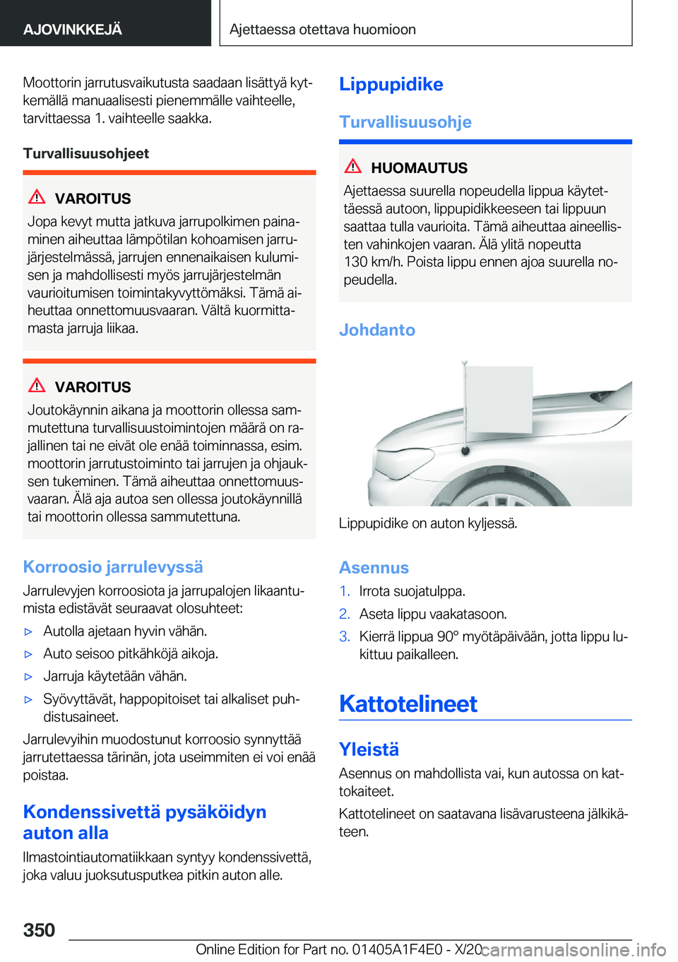 BMW X5 2021  Omistajan Käsikirja (in Finnish) �M�o�o�t�t�o�r�i�n��j�a�r�r�u�t�u�s�v�a�i�k�u�t�u�s�t�a��s�a�a�d�a�a�n��l�i�s�