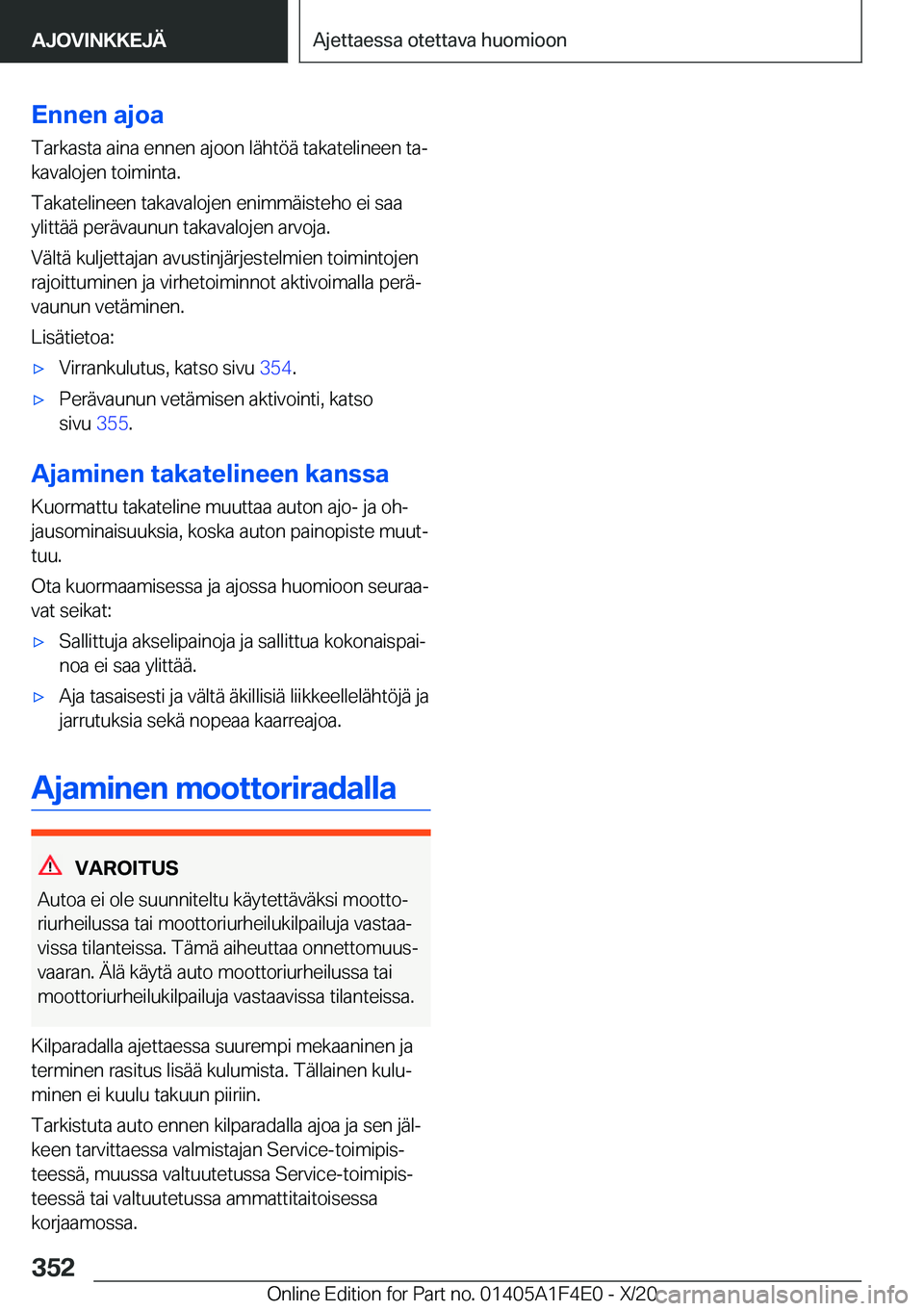 BMW X5 2021  Omistajan Käsikirja (in Finnish) �E�n�n�e�n��a�j�o�a�T�a�r�k�a�s�t�a��a�i�n�a��e�n�n�e�n��a�j�o�o�n��l�