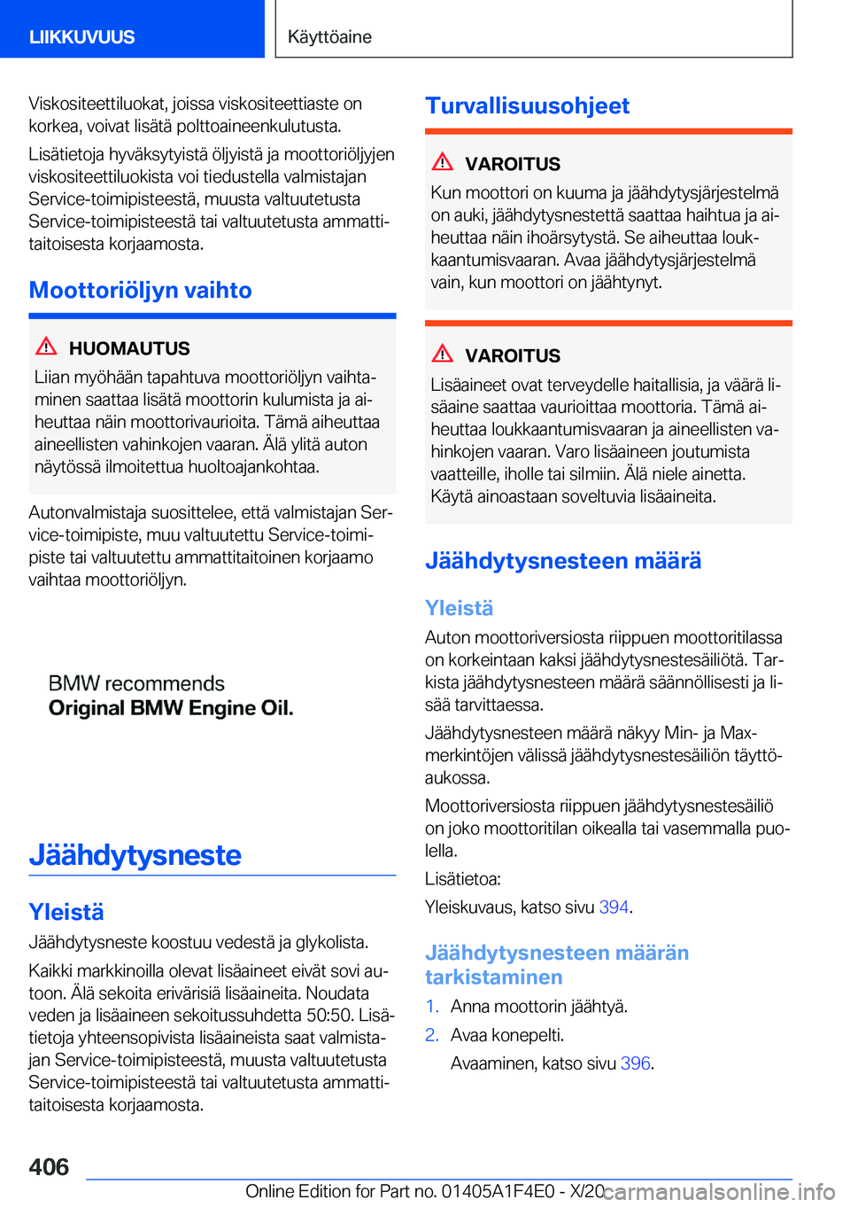 BMW X5 2021  Omistajan Käsikirja (in Finnish) �V�i�s�k�o�s�i�t�e�e�t�t�i�l�u�o�k�a�t�,��j�o�i�s�s�a��v�i�s�k�o�s�i�t�e�e�t�t�i�a�s�t�e��o�n
�k�o�r�k�e�a�,��v�o�i�v�a�t��l�i�s�