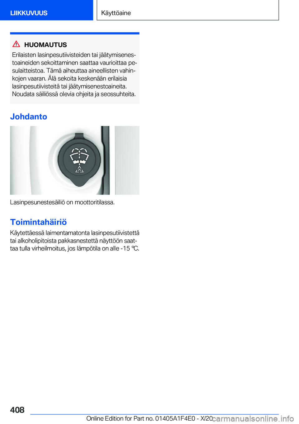 BMW X5 2021  Omistajan Käsikirja (in Finnish) �H�U�O�M�A�U�T�U�S
�E�r�i�l�a�i�s�t�e�n��l�a�s�i�n�p�e�s�u�t�i�i�v�i�s�t�e�i�d�e�n��t�a�i��j�