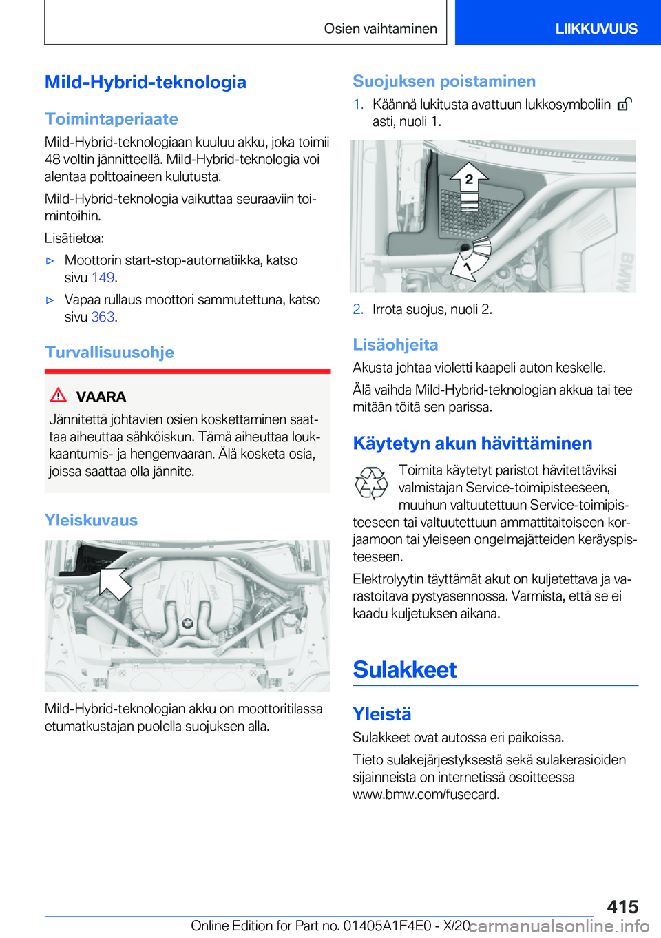 BMW X5 2021  Omistajan Käsikirja (in Finnish) �M�i�l�d�-�H�y�b�r�i�d�-�t�e�k�n�o�l�o�g�i�a
�T�o�i�m�i�n�t�a�p�e�r�i�a�a�t�e �M�i�l�d�-�H�y�b�r�i�d�-�t�e�k�n�o�l�o�g�i�a�a�n��k�u�u�l�u�u��a�k�k�u�,��j�o�k�a��t�o�i�m�i�i
�4�8��v�o�l�t�i�n��j�