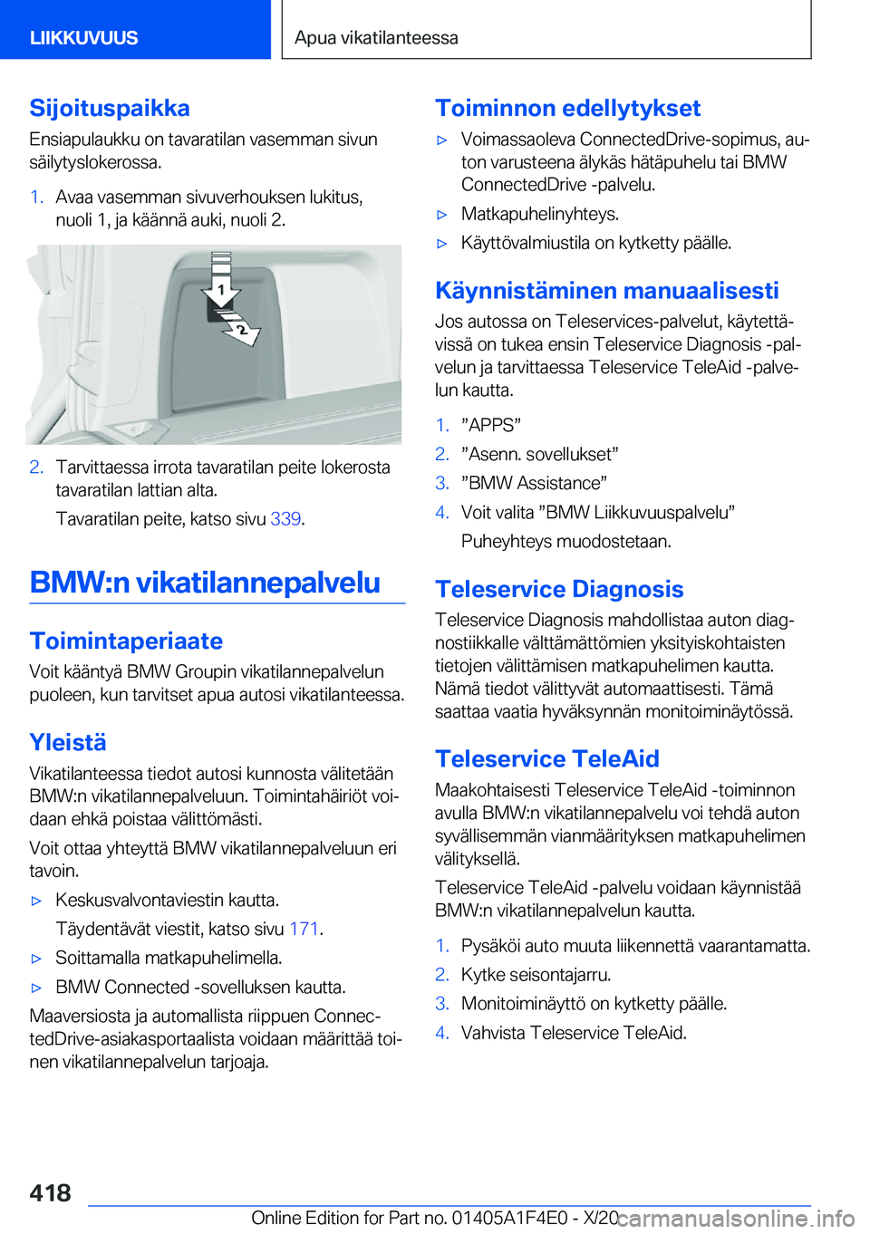 BMW X5 2021  Omistajan Käsikirja (in Finnish) �S�i�j�o�i�t�u�s�p�a�i�k�k�a�E�n�s�i�a�p�u�l�a�u�k�k�u��o�n��t�a�v�a�r�a�t�i�l�a�n��v�a�s�e�m�m�a�n��s�i�v�u�n�s�