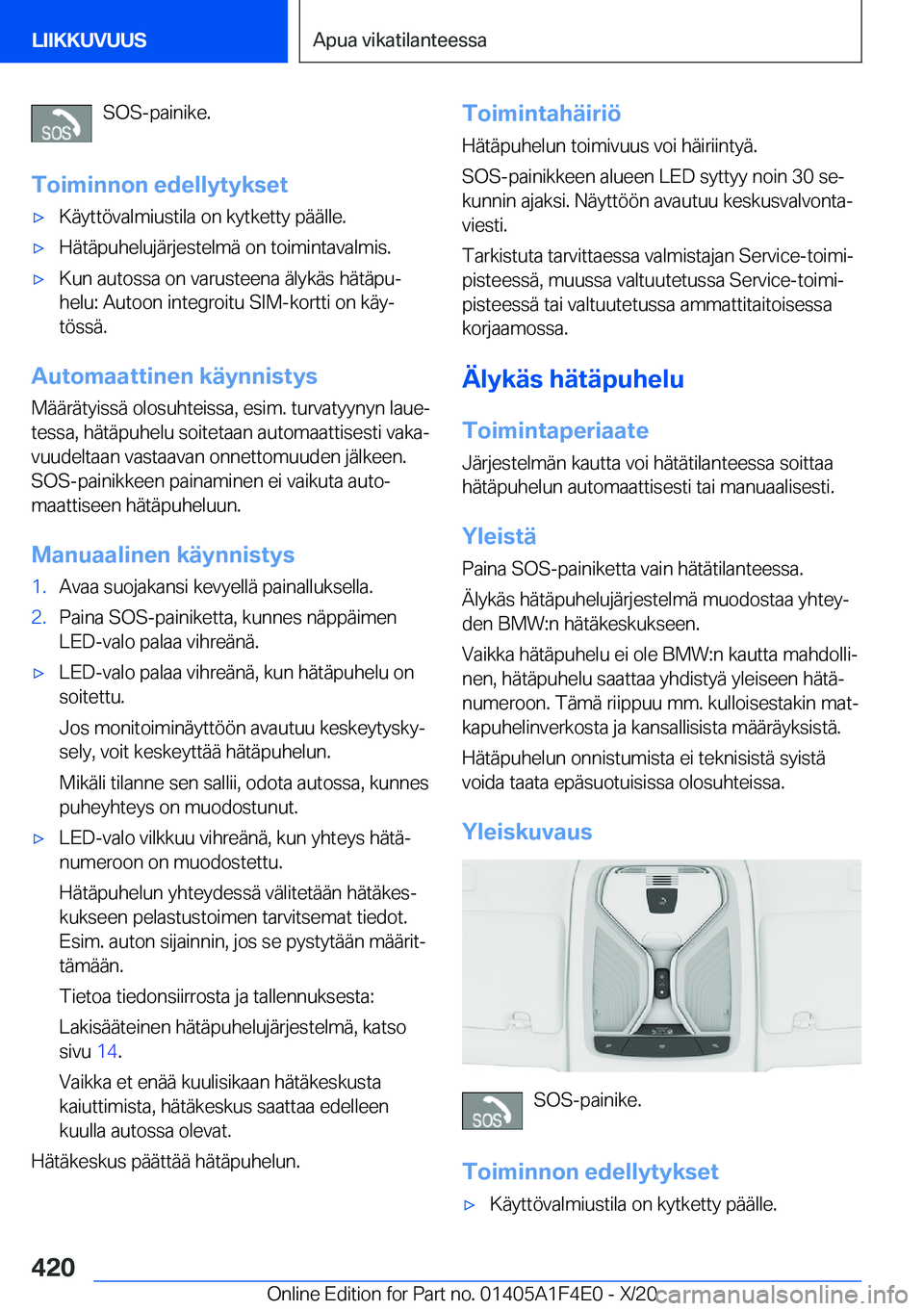 BMW X5 2021  Omistajan Käsikirja (in Finnish) �S�O�S�-�p�a�i�n�i�k�e�.
�T�o�i�m�i�n�n�o�n��e�d�e�l�l�y�t�y�k�s�e�t'x�K�