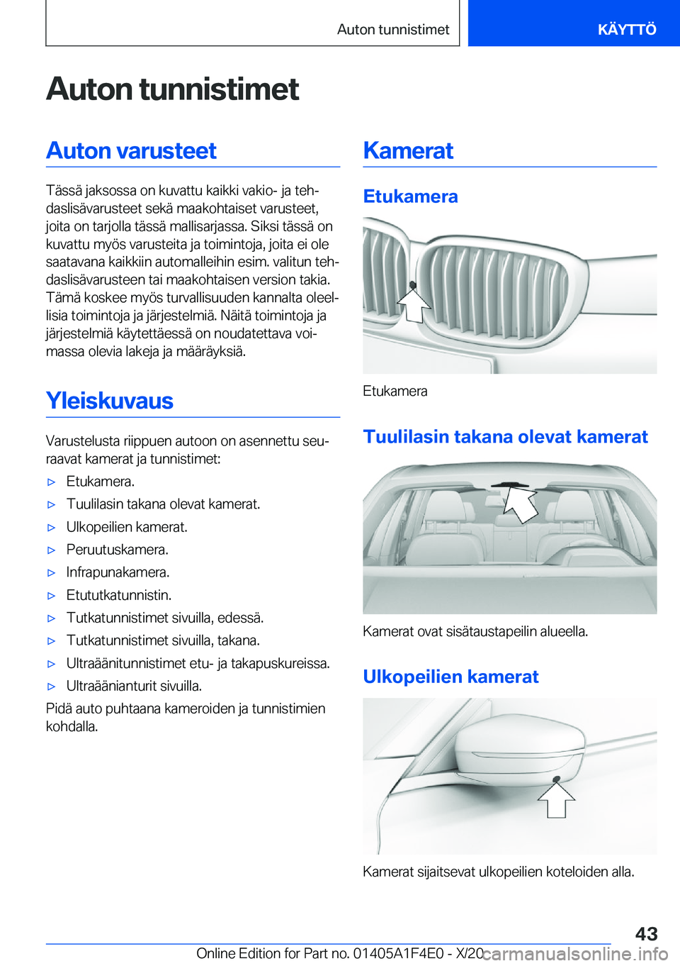 BMW X5 2021  Omistajan Käsikirja (in Finnish) �A�u�t�o�n��t�u�n�n�i�s�t�i�m�e�t�A�u�t�o�n��v�a�r�u�s�t�e�e�t
�T�