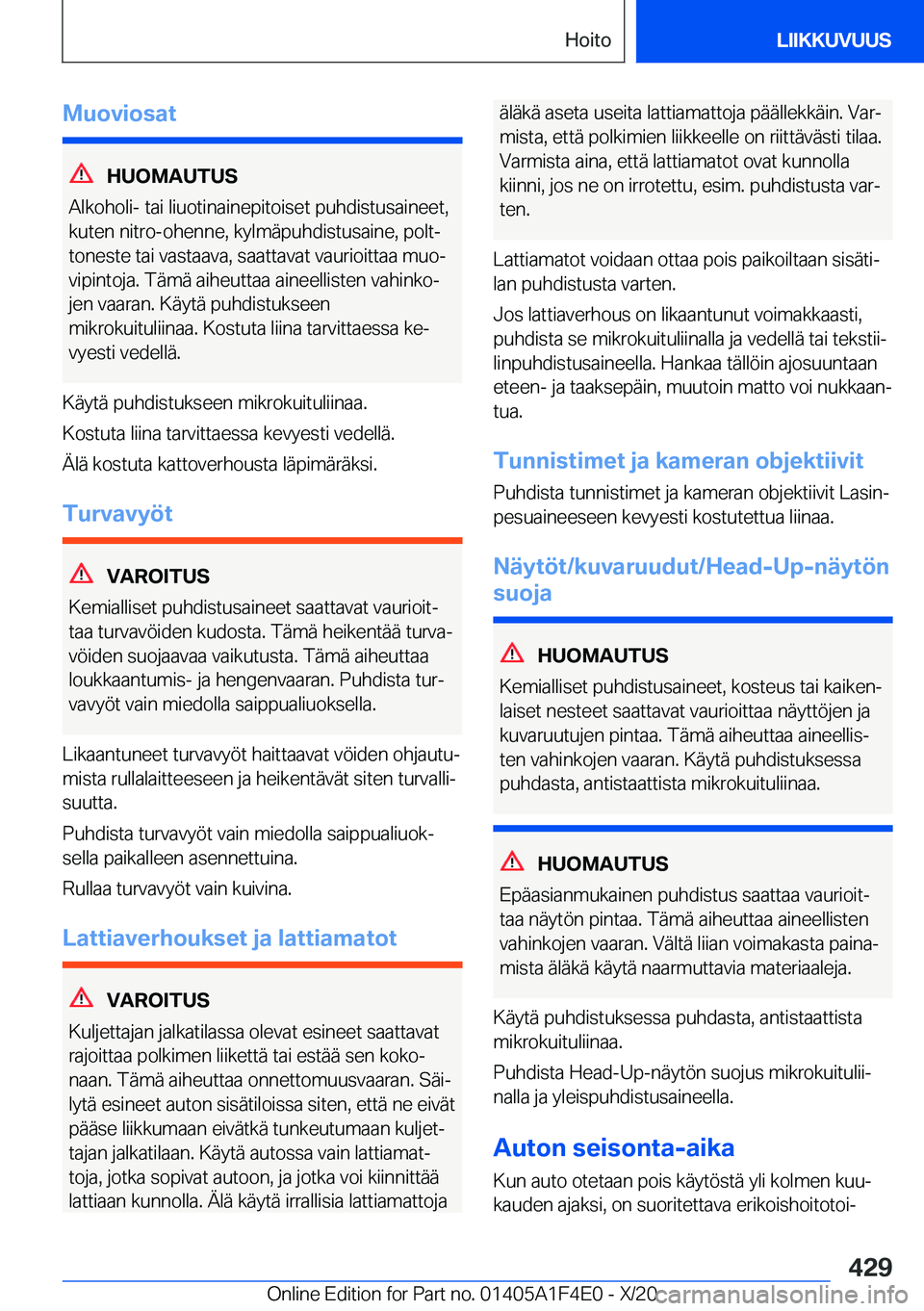 BMW X5 2021  Omistajan Käsikirja (in Finnish) �M�u�o�v�i�o�s�a�t
�H�U�O�M�A�U�T�U�S
�A�l�k�o�h�o�l�i�-��t�a�i��l�i�u�o�t�i�n�a�i�n�e�p�i�t�o�i�s�e�t��p�u�h�d�i�s�t�u�s�a�i�n�e�e�t�,
�k�u�t�e�n��n�i�t�r�o�-�o�h�e�n�n�e�,��k�y�l�m�