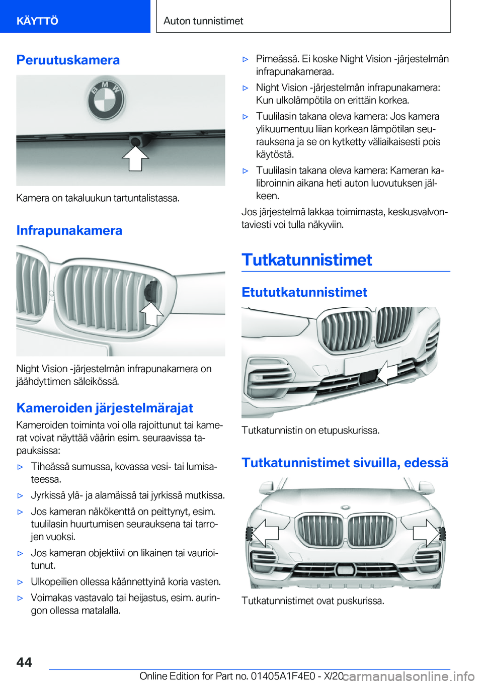 BMW X5 2021  Omistajan Käsikirja (in Finnish) �P�e�r�u�u�t�u�s�k�a�m�e�r�a
�K�a�m�e�r�a��o�n��t�a�k�a�l�u�u�k�u�n��t�a�r�t�u�n�t�a�l�i�s�t�a�s�s�a�.�I�n�f�r�a�p�u�n�a�k�a�m�e�r�a
�N�i�g�h�t��V�i�s�i�o�n��-�j�