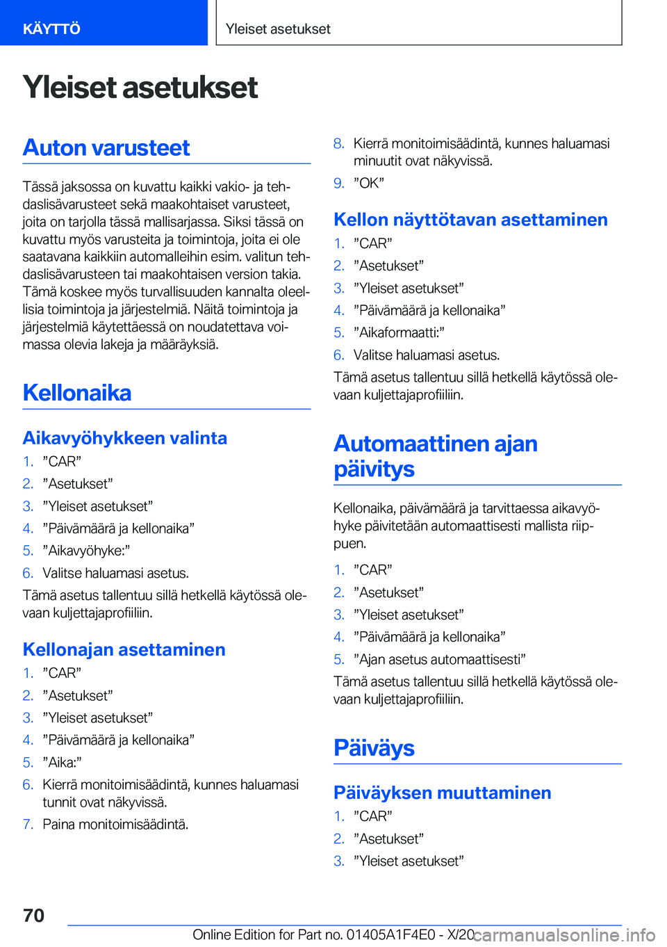 BMW X5 2021  Omistajan Käsikirja (in Finnish) �Y�l�e�i�s�e�t��a�s�e�t�u�k�s�e�t�A�u�t�o�n��v�a�r�u�s�t�e�e�t
�T�