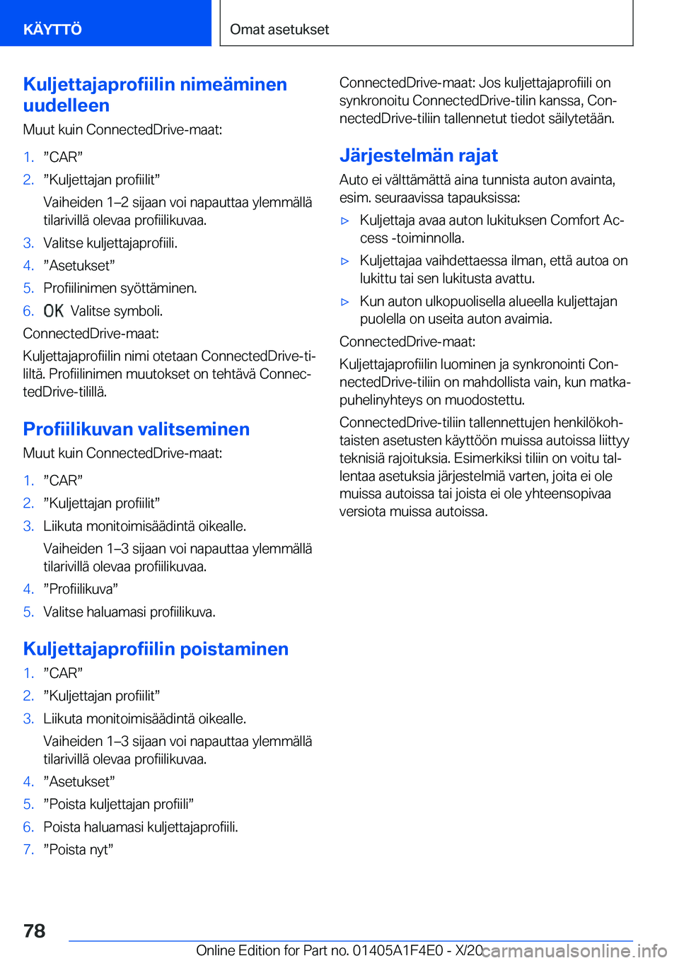 BMW X5 2021  Omistajan Käsikirja (in Finnish) �K�u�l�j�e�t�t�a�j�a�p�r�o�f�i�i�l�i�n��n�i�m�e�