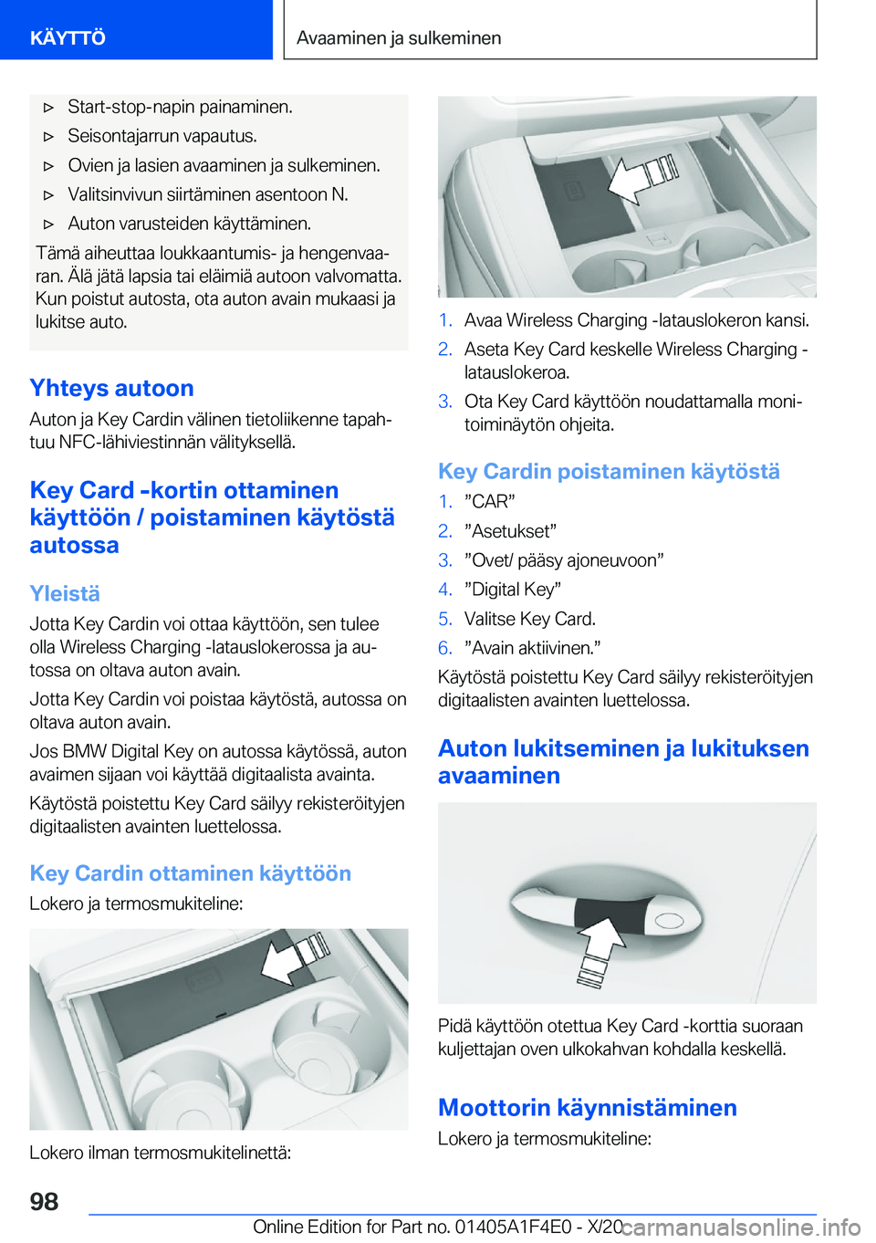 BMW X5 2021  Omistajan Käsikirja (in Finnish) 'x�S�t�a�r�t�-�s�t�o�p�-�n�a�p�i�n��p�a�i�n�a�m�i�n�e�n�.'x�S�e�i�s�o�n�t�a�j�a�r�r�u�n��v�a�p�a�u�t�u�s�.'x�O�v�i�e�n��j�a��l�a�s�i�e�n��a�v�a�a�m�i�n�e�n��j�a��s�u�l�k�e�m�i�n�e�n