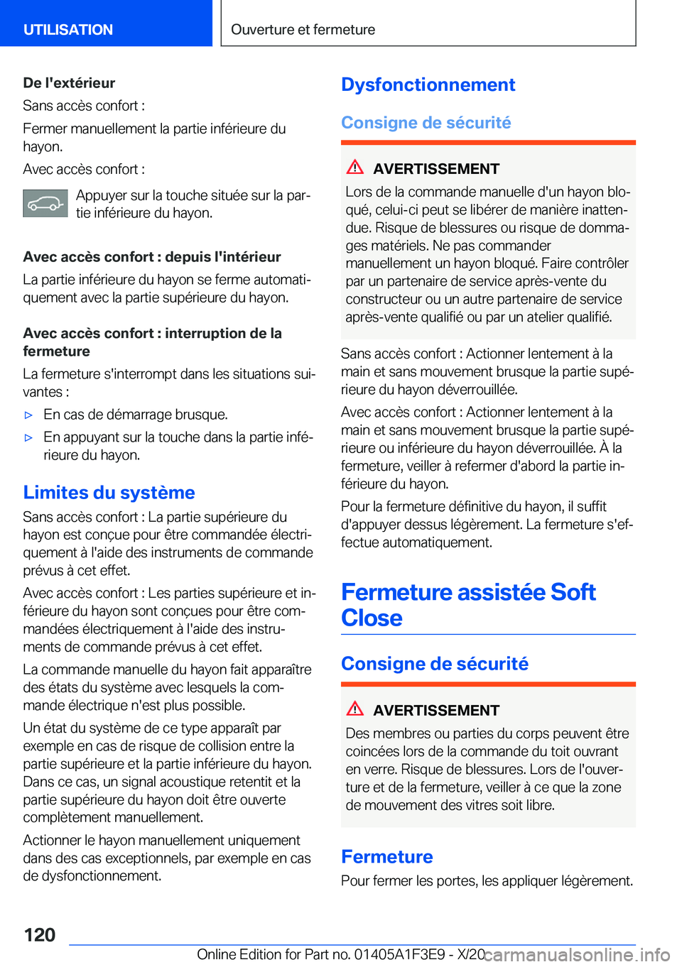 BMW X5 2021  Notices Demploi (in French) �D�e��l�'�e�x�t�é�r�i�e�u�r
�S�a�n�s��a�c�c�è�s��c�o�n�f�o�r�t��:
�F�e�r�m�e�r��m�a�n�u�e�l�l�e�m�e�n�t��l�a��p�a�r�t�i�e��i�n�f�é�r�i�e�u�r�e��d�u �h�a�y�o�n�.
�A�v�e�c��a�c�c�è�s�