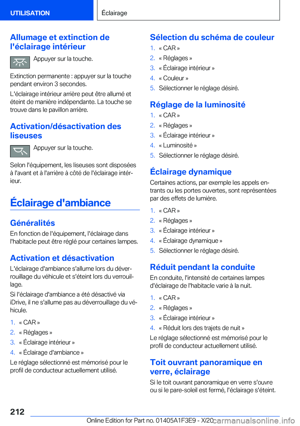 BMW X5 2021  Notices Demploi (in French) �A�l�l�u�m�a�g�e��e�t��e�x�t�i�n�c�t�i�o�n��d�e
�l�'�é�c�l�a�i�r�a�g�e��i�n�t�é�r�i�e�u�r
�A�p�p�u�y�e�r��s�u�r��l�a��t�o�u�c�h�e�.
�E�x�t�i�n�c�t�i�o�n��p�e�r�m�a�n�e�n�t�e��:��a�p�p�
