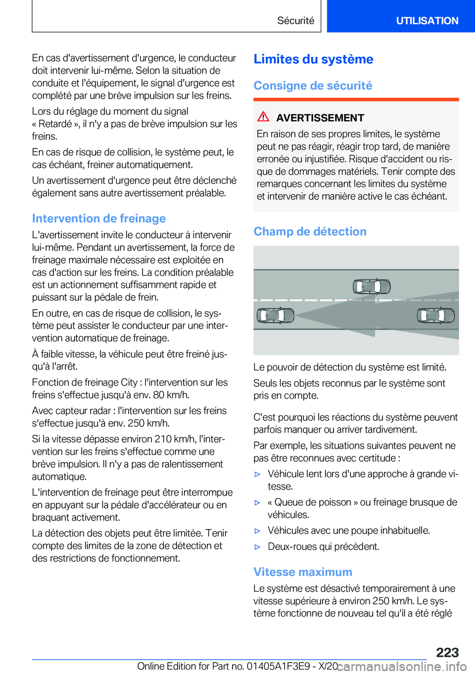 BMW X5 2021  Notices Demploi (in French) �E�n��c�a�s��d�'�a�v�e�r�t�i�s�s�e�m�e�n�t��d�'�u�r�g�e�n�c�e�,��l�e��c�o�n�d�u�c�t�e�u�r�d�o�i�t��i�n�t�e�r�v�e�n�i�r��l�u�i�-�m�ê�m�e�.��S�e�l�o�n��l�a��s�i�t�u�a�t�i�o�n��d�e
�c