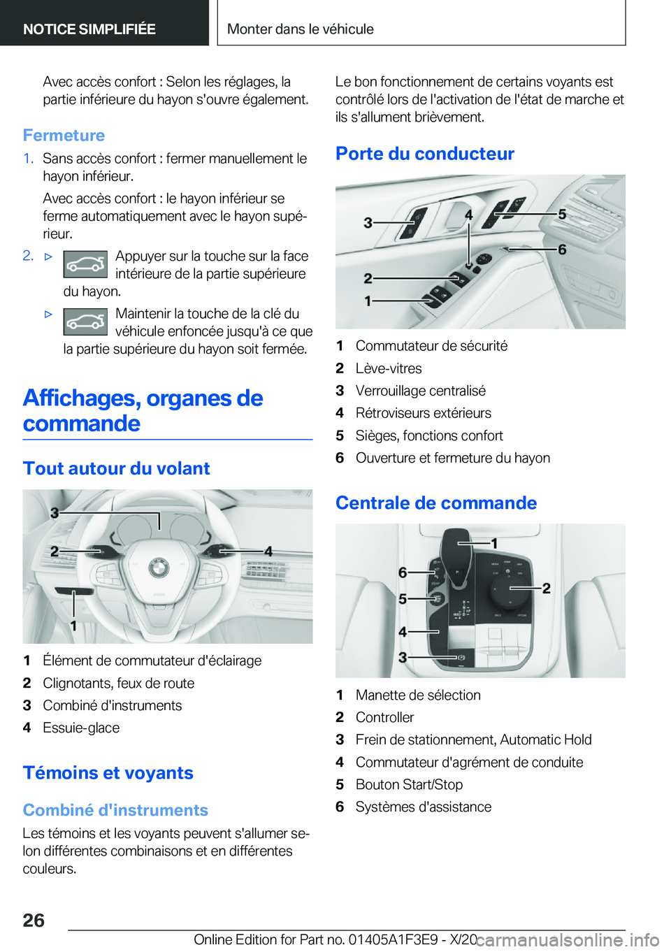 BMW X5 2021  Notices Demploi (in French) �A�v�e�c��a�c�c�è�s��c�o�n�f�o�r�t��:��S�e�l�o�n��l�e�s��r�é�g�l�a�g�e�s�,��l�a
�p�a�r�t�i�e��i�n�f�é�r�i�e�u�r�e��d�u��h�a�y�o�n��s�'�o�u�v�r�e��é�g�a�l�e�m�e�n�t�.
�F�e�r�m�e�t�u