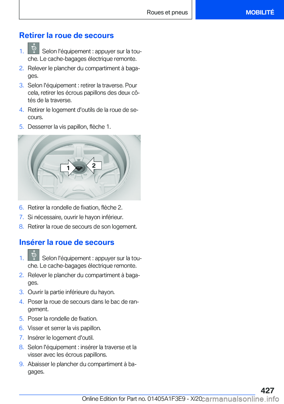BMW X5 2021  Notices Demploi (in French) �R�e�t�i�r�e�r��l�a��r�o�u�e��d�e��s�e�c�o�u�r�s�1�.���S�e�l�o�n��l�'�é�q�u�i�p�e�m�e�n�t��:��a�p�p�u�y�e�r��s�u�r��l�a��t�o�uj
�c�h�e�.��L�e��c�a�c�h�e�-�b�a�g�a�g�e�s��é�l�e�c�