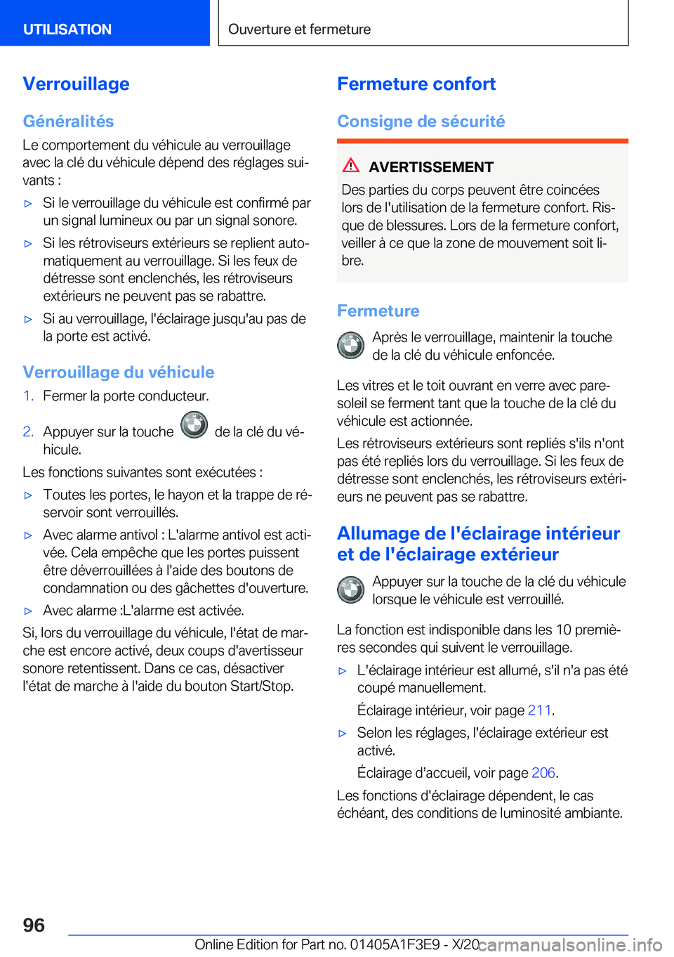 BMW X5 2021  Notices Demploi (in French) �V�e�r�r�o�u�i�l�l�a�g�e
�G�é�n�é�r�a�l�i�t�é�s
�L�e��c�o�m�p�o�r�t�e�m�e�n�t��d�u��v�é�h�i�c�u�l�e��a�u��v�e�r�r�o�u�i�l�l�a�g�e
�a�v�e�c��l�a��c�l�é��d�u��v�é�h�i�c�u�l�e��d�é�p�e�n