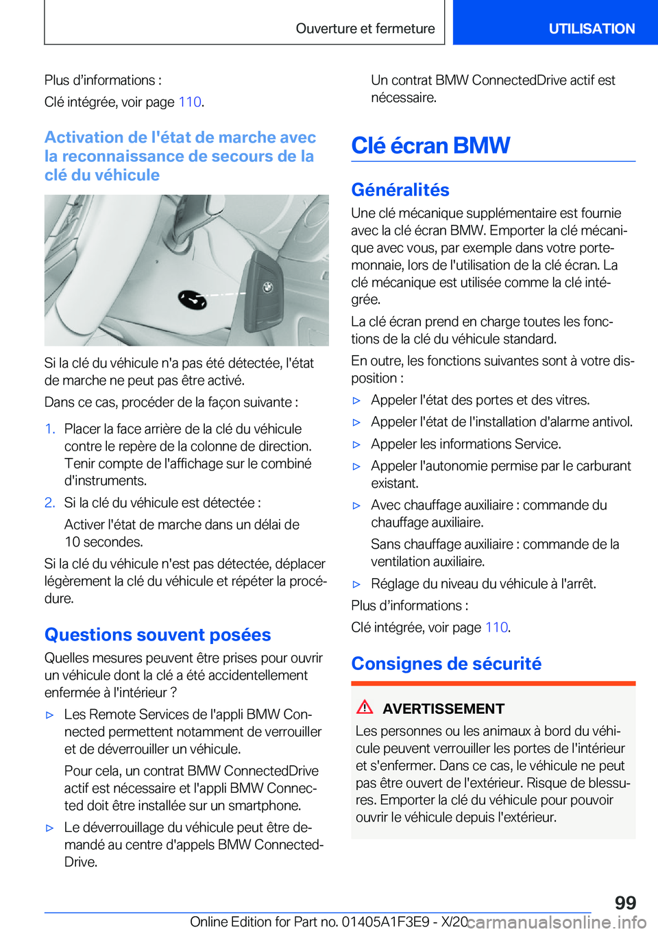 BMW X5 2021  Notices Demploi (in French) �P�l�u�s��ds�i�n�f�o�r�m�a�t�i�o�n�s��:
�C�l�é��i�n�t�é�g�r�é�e�,��v�o�i�r��p�a�g�e� �1�1�0�.
�A�c�t�i�v�a�t�i�o�n��d�e��l�'�é�t�a�t��d�e��m�a�r�c�h�e��a�v�e�c
�l�a��r�e�c�o�n�n�a