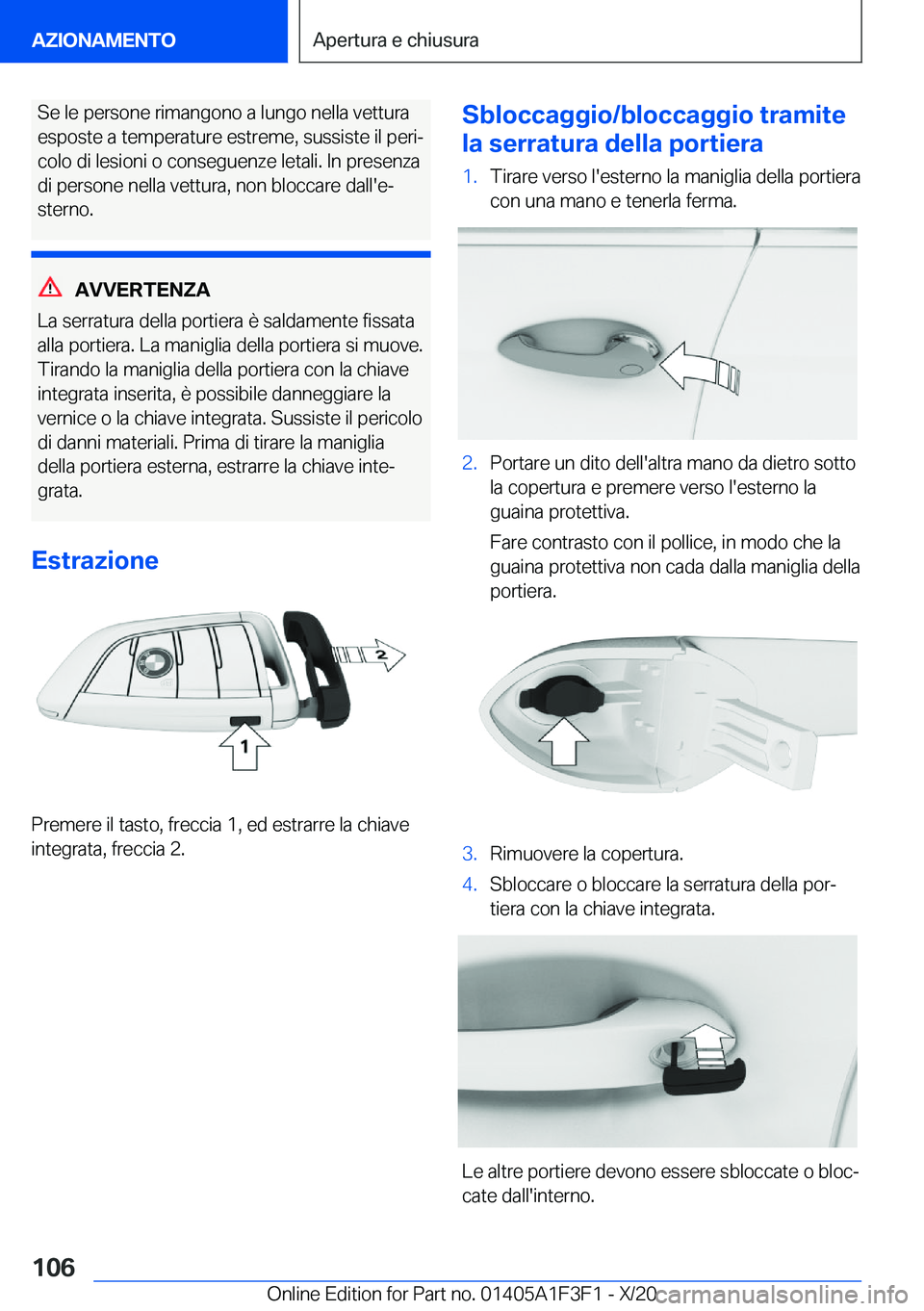 BMW X5 2021  Libretti Di Uso E manutenzione (in Italian) �S�e��l�e��p�e�r�s�o�n�e��r�i�m�a�n�g�o�n�o��a��l�u�n�g�o��n�e�l�l�a��v�e�t�t�u�r�a
�e�s�p�o�s�t�e��a��t�e�m�p�e�r�a�t�u�r�e��e�s�t�r�e�m�e�,��s�u�s�s�i�s�t�e��i�l��p�e�r�iª �c�o�l�o��