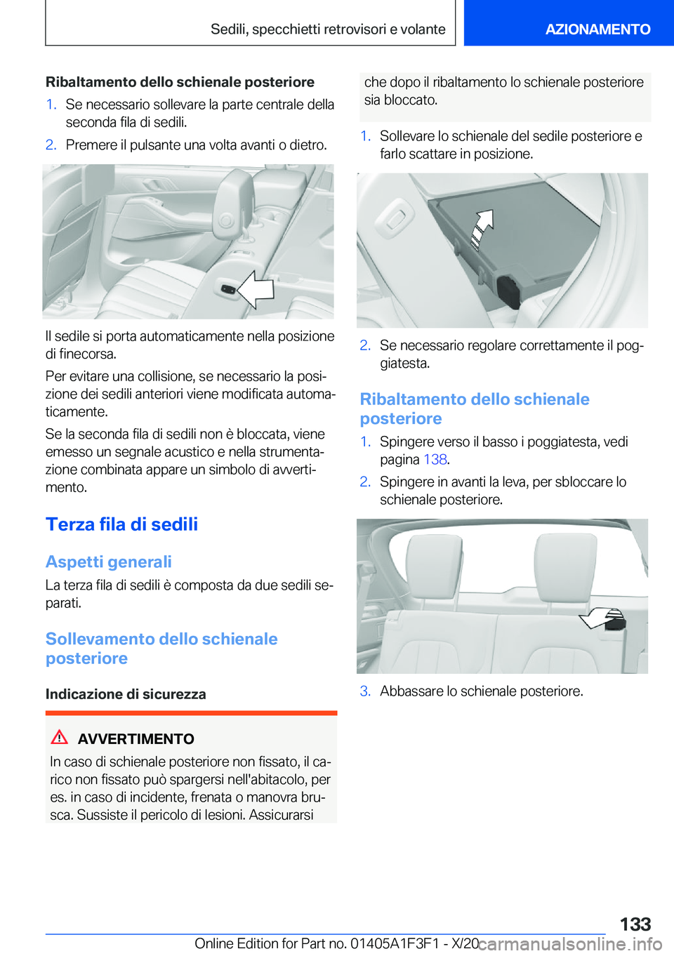 BMW X5 2021  Libretti Di Uso E manutenzione (in Italian) �R�i�b�a�l�t�a�m�e�n�t�o��d�e�l�l�o��s�c�h�i�e�n�a�l�e��p�o�s�t�e�r�i�o�r�e�1�.�S�e��n�e�c�e�s�s�a�r�i�o��s�o�l�l�e�v�a�r�e��l�a��p�a�r�t�e��c�e�n�t�r�a�l�e��d�e�l�l�a�s�e�c�o�n�d�a��f�i�l�a