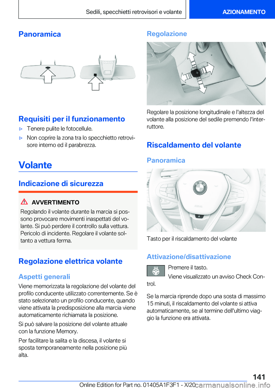 BMW X5 2021  Libretti Di Uso E manutenzione (in Italian) �P�a�n�o�r�a�m�i�c�a
�R�e�q�u�i�s�i�t�i��p�e�r��i�l��f�u�n�z�i�o�n�a�m�e�n�t�o
'x�T�e�n�e�r�e��p�u�l�i�t�e��l�e��f�o�t�o�c�e�l�l�u�l�e�.'x�N�o�n��c�o�p�r�i�r�e��l�a��z�o�n�a��t�r�a�