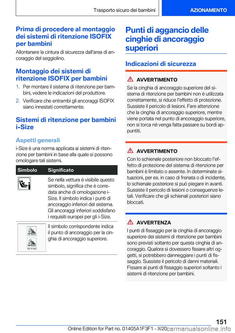 BMW X5 2021  Libretti Di Uso E manutenzione (in Italian) �P�r�i�m�a��d�i��p�r�o�c�e�d�e�r�e��a�l��m�o�n�t�a�g�g�i�o
�d�e�i��s�i�s�t�e�m�i��d�i��r�i�t�e�n�z�i�o�n�e��I�S�O�F�I�X
�p�e�r��b�a�m�b�i�n�i
�A�l�l�o�n�t�a�n�a�r�e��l�a��c�i�n�t�u�r�a��d�