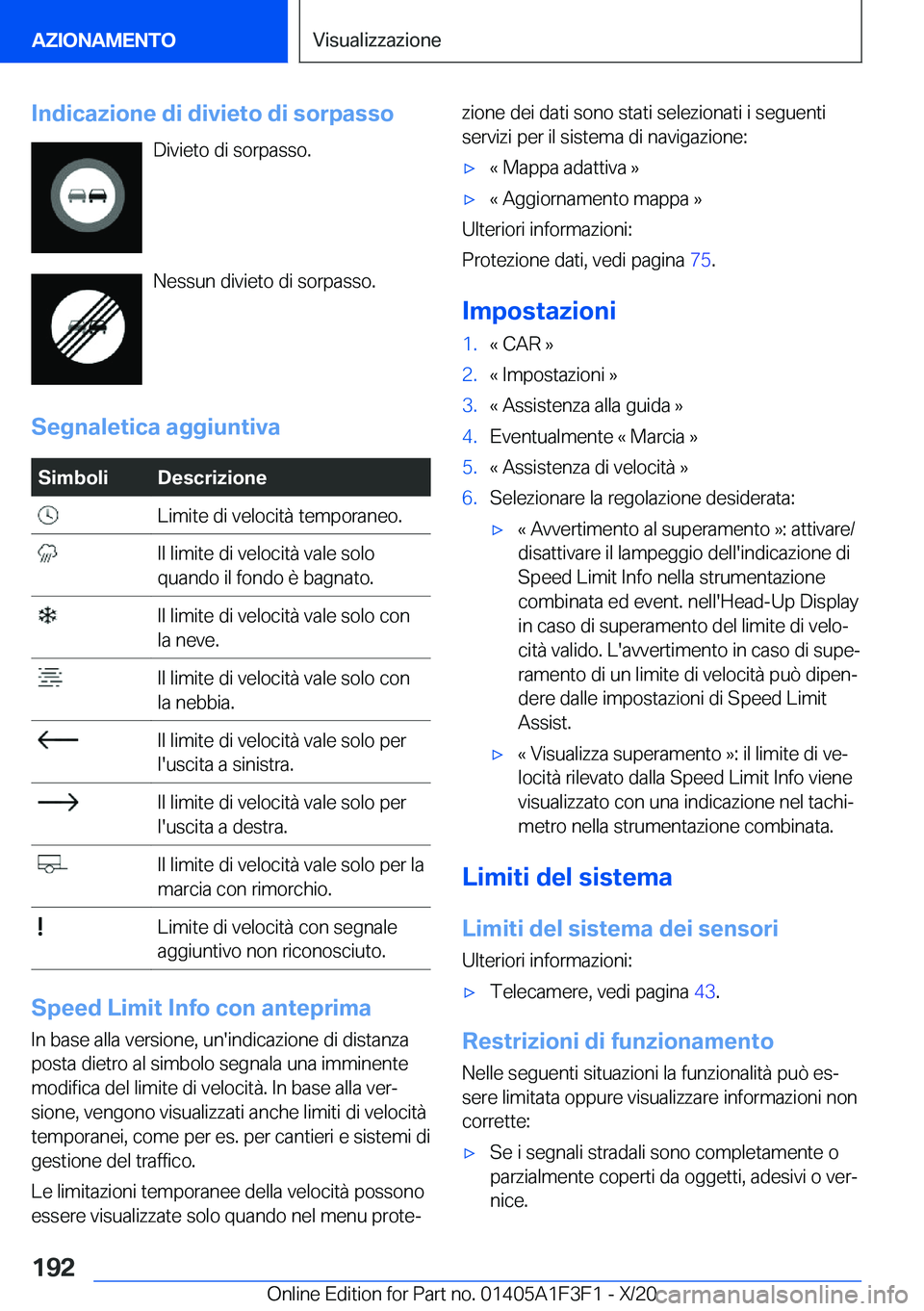 BMW X5 2021  Libretti Di Uso E manutenzione (in Italian) �I�n�d�i�c�a�z�i�o�n�e��d�i��d�i�v�i�e�t�o��d�i��s�o�r�p�a�s�s�o�D�i�v�i�e�t�o��d�i��s�o�r�p�a�s�s�o�.
�N�e�s�s�u�n��d�i�v�i�e�t�o��d�i��s�o�r�p�a�s�s�o�.
�S�e�g�n�a�l�e�t�i�c�a��a�g�g�i�u�n