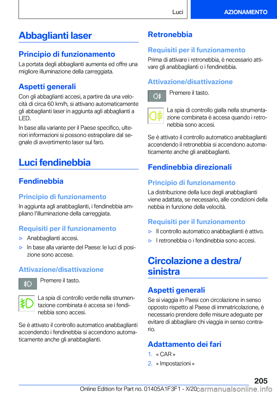 BMW X5 2021  Libretti Di Uso E manutenzione (in Italian) �A�b�b�a�g�l�i�a�n�t�i��l�a�s�e�r
�P�r�i�n�c�i�p�i�o��d�i��f�u�n�z�i�o�n�a�m�e�n�t�o
�L�a��p�o�r�t�a�t�a��d�e�g�l�i��a�b�b�a�g�l�i�a�n�t�i��a�u�m�e�n�t�a��e�d��o�f�f�r�e��u�n�a
�m�i�g�l�i�o�