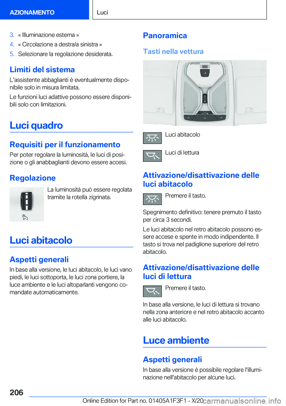 BMW X5 2021  Libretti Di Uso E manutenzione (in Italian) �3�.�«��I�l�l�u�m�i�n�a�z�i�o�n�e��e�s�t�e�r�n�a��{�4�.�«��C�i�r�c�o�l�a�z�i�o�n�e��a��d�e�s�t�r�a�/�a��s�i�n�i�s�t�r�a��{�5�.�S�e�l�e�z�i�o�n�a�r�e��l�a��r�e�g�o�l�a�z�i�o�n�e��d�e�s�i�d