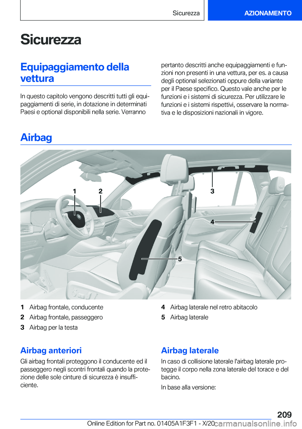 BMW X5 2021  Libretti Di Uso E manutenzione (in Italian) �S�i�c�u�r�e�z�z�a�E�q�u�i�p�a�g�g�i�a�m�e�n�t�o��d�e�l�l�a�v�e�t�t�u�r�a
�I�n��q�u�e�s�t�o��c�a�p�i�t�o�l�o��v�e�n�g�o�n�o��d�e�s�c�r�i�t�t�i��t�u�t�t�i��g�l�i��e�q�u�iª
�p�a�g�g�i�a�m�e�n�