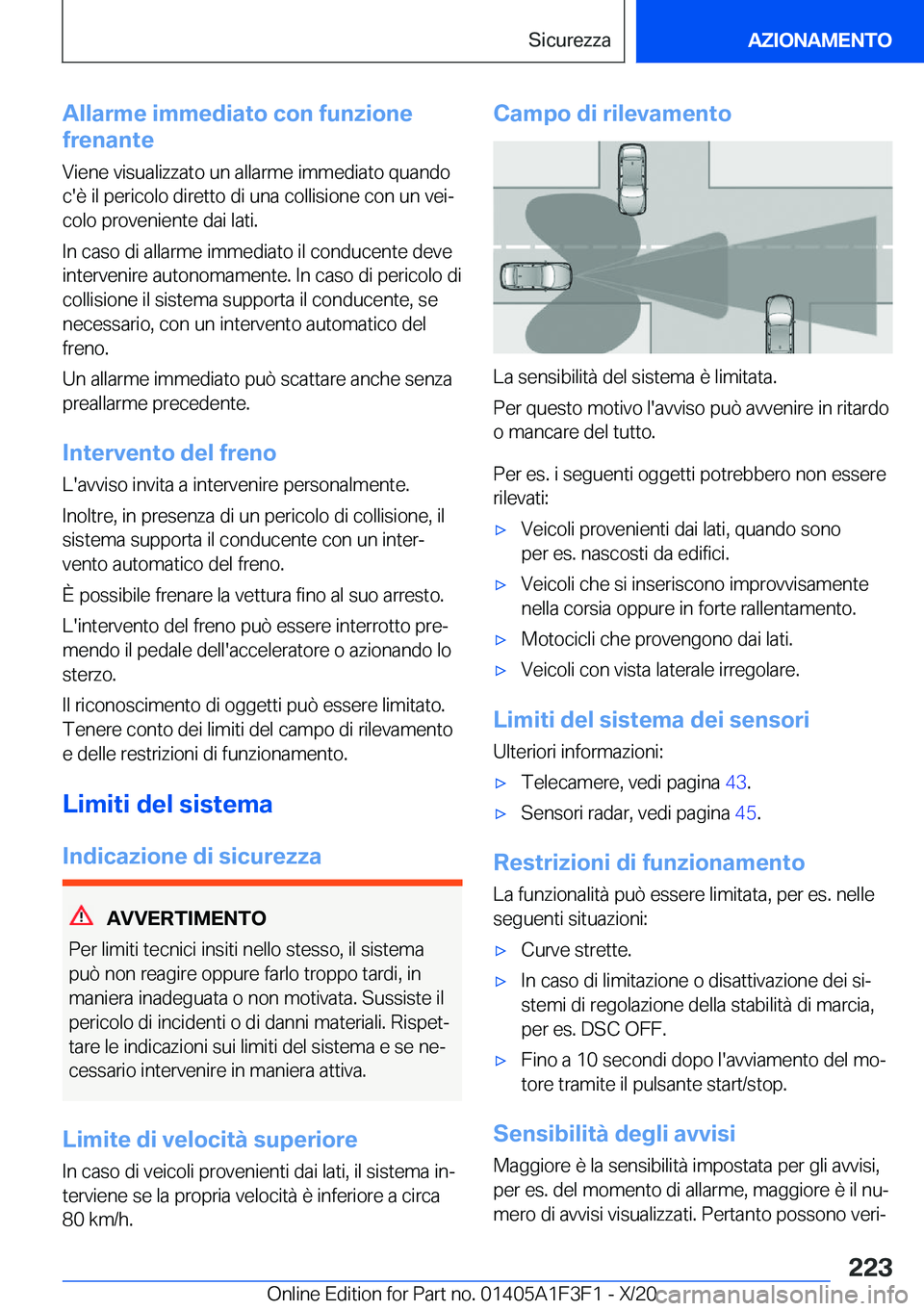 BMW X5 2021  Libretti Di Uso E manutenzione (in Italian) �A�l�l�a�r�m�e��i�m�m�e�d�i�a�t�o��c�o�n��f�u�n�z�i�o�n�e
�f�r�e�n�a�n�t�e
�V�i�e�n�e��v�i�s�u�a�l�i�z�z�a�t�o��u�n��a�l�l�a�r�m�e��i�m�m�e�d�i�a�t�o��q�u�a�n�d�o
�c�'�è��i�l��p�e�r�i�c